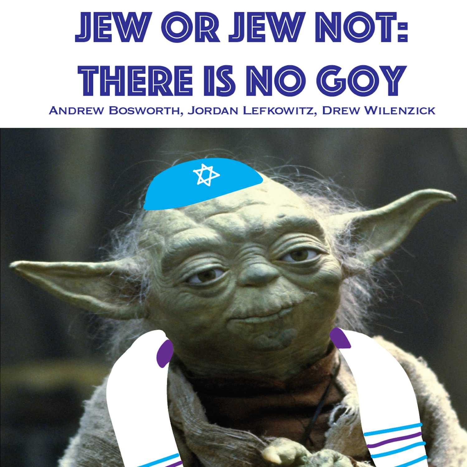 Jew Or Jew Not: There Is No Goy