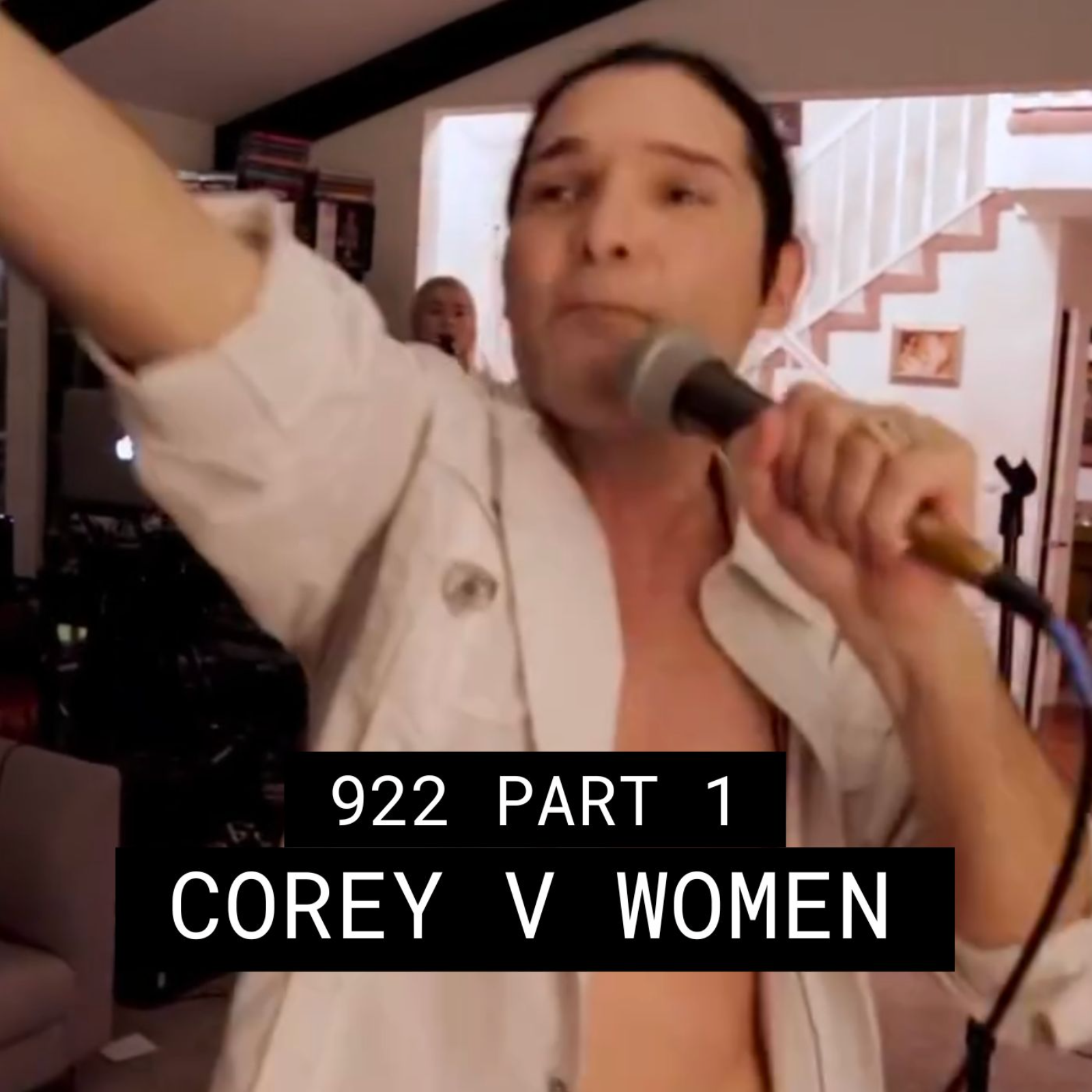 Corey V Women - #922 Part 1 episode artwork