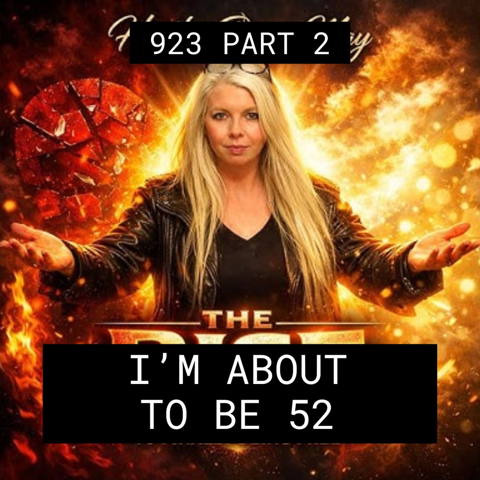 I'm About To Be 52 - #923 Part 2