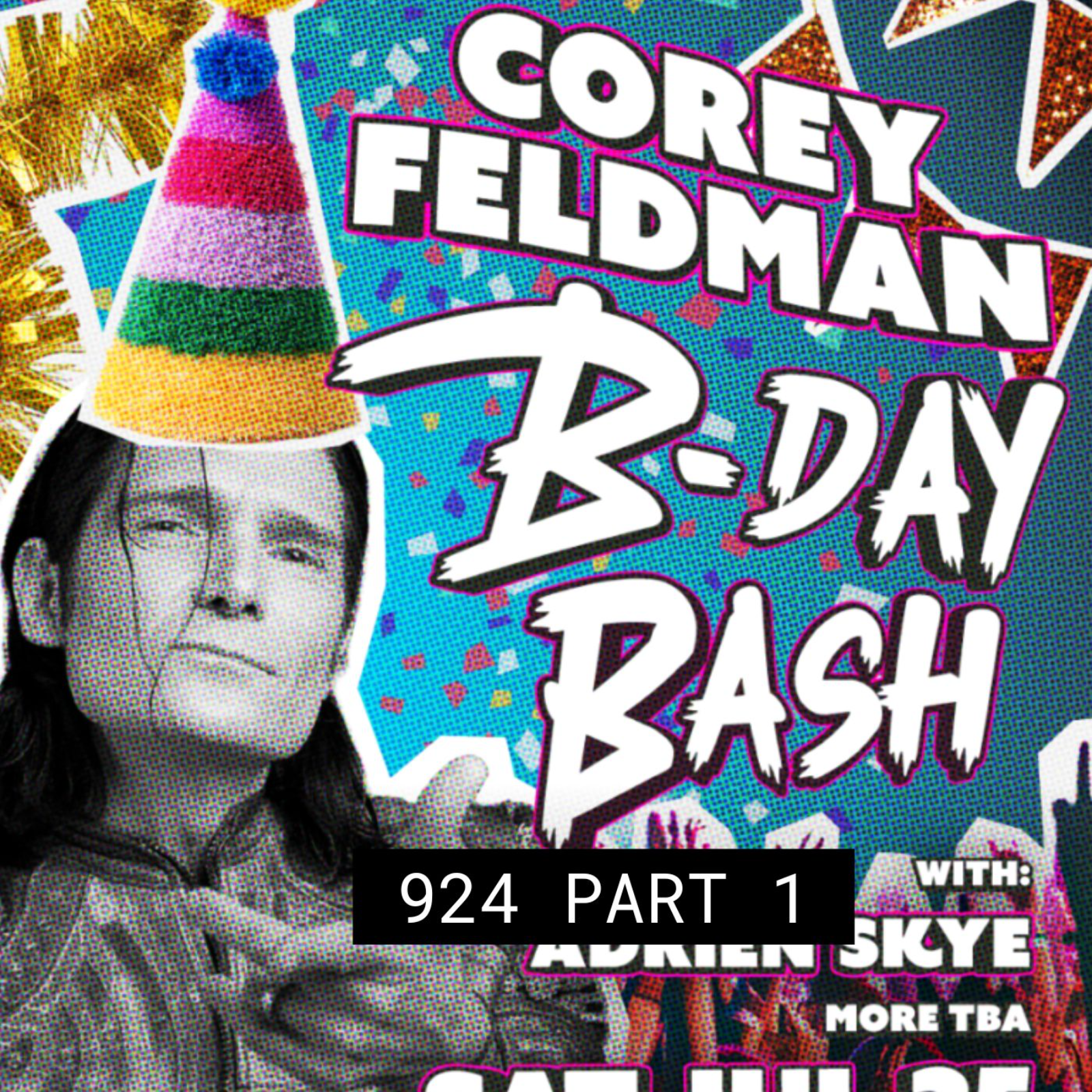 Corey Feldman Birthday Bash - #924 Part 1 episode artwork