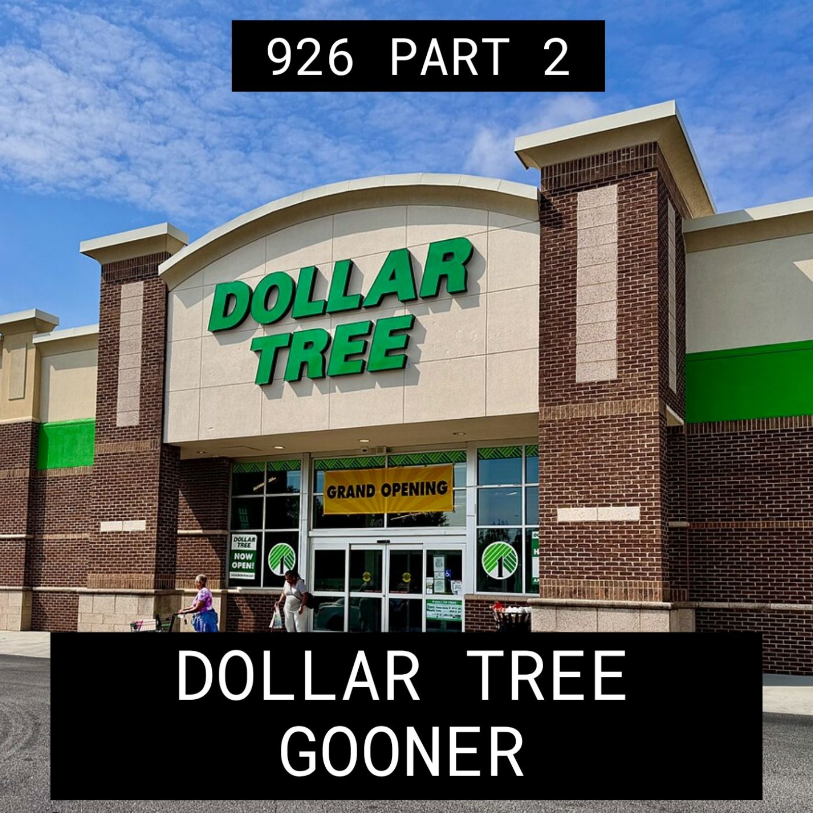 Dollar Tree Gooner - #926 Part 2 episode artwork