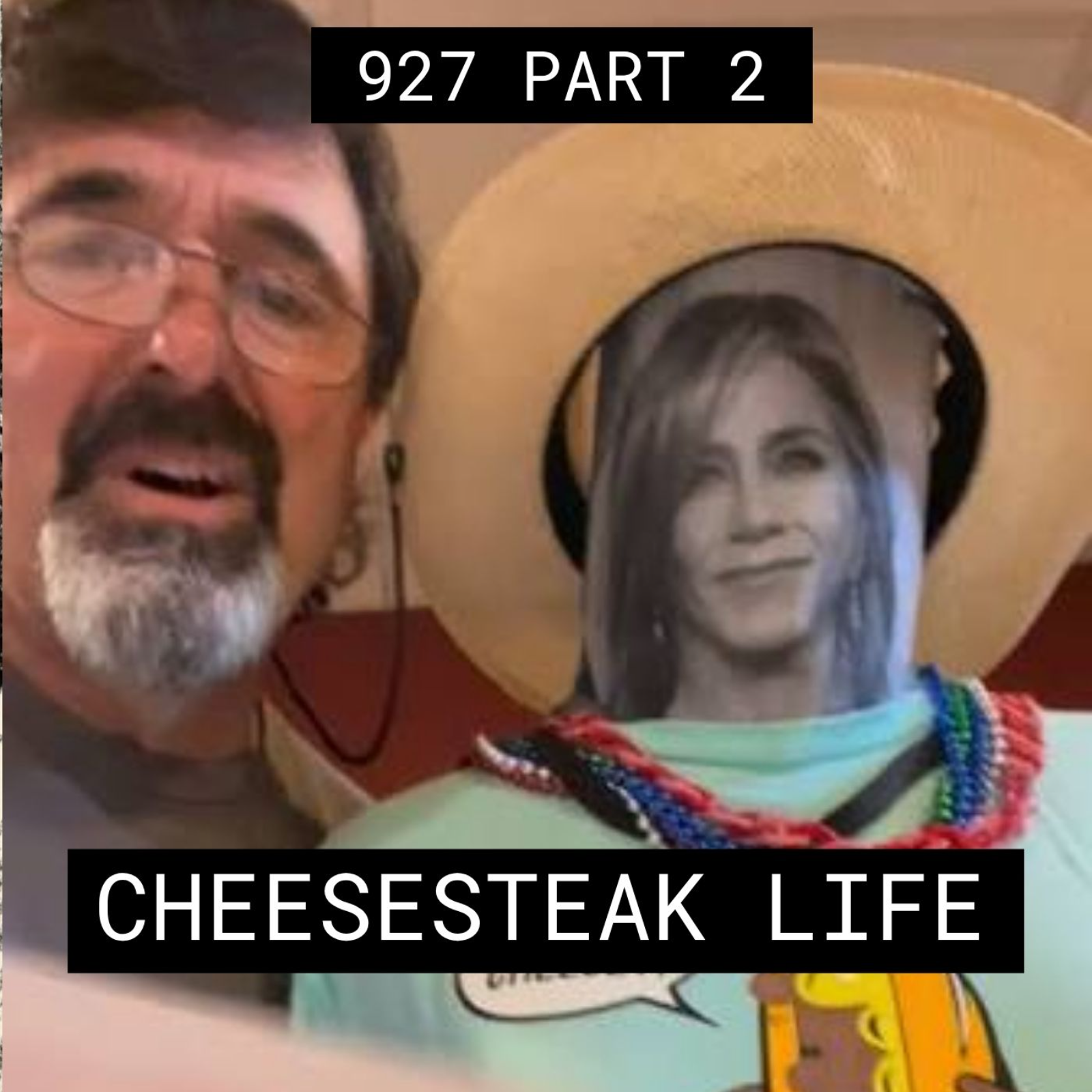 The Cheesesteak Life - #927 Part 2 episode artwork
