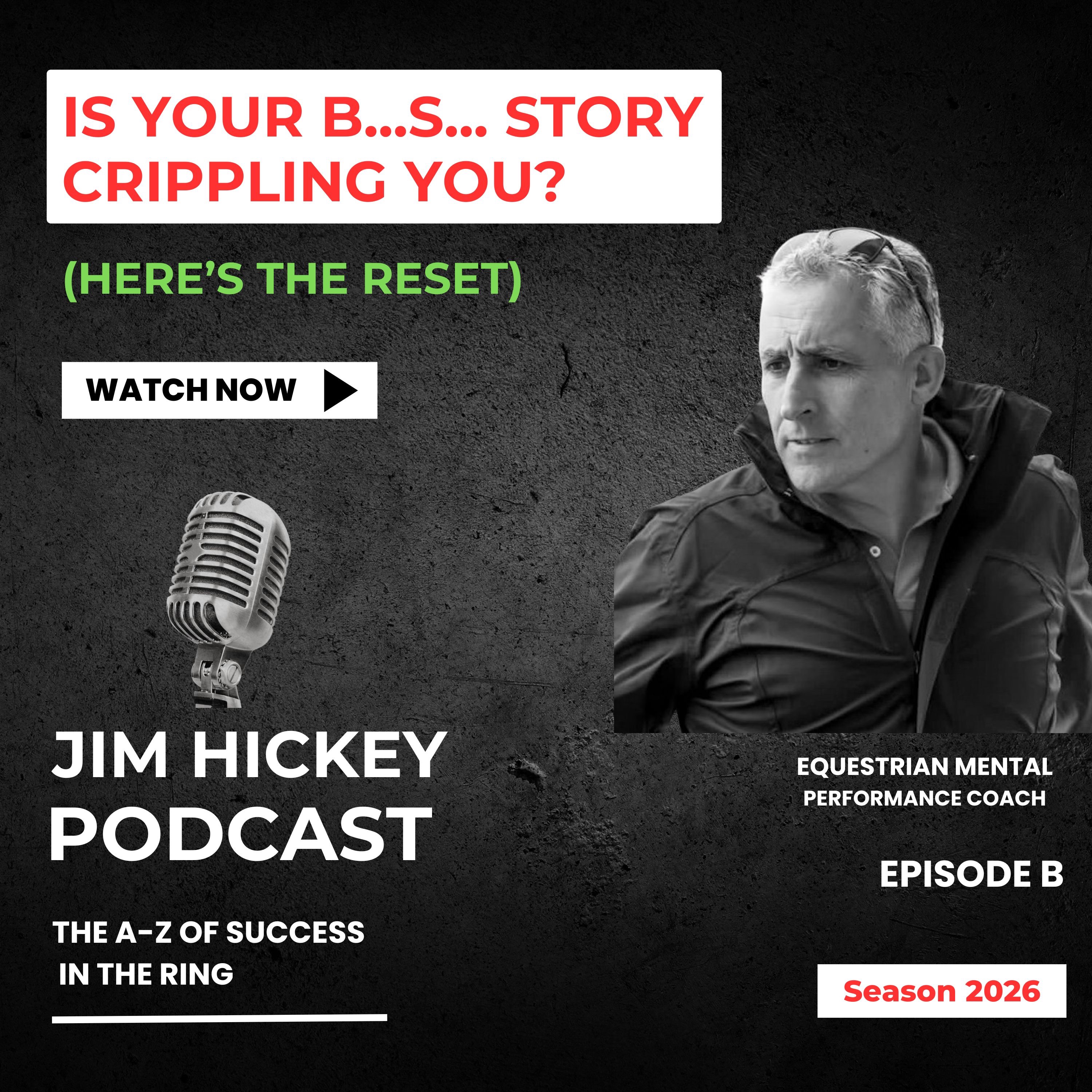 Episode B – Is Your B…S… Story Crippling You? (Here’s The Reset)