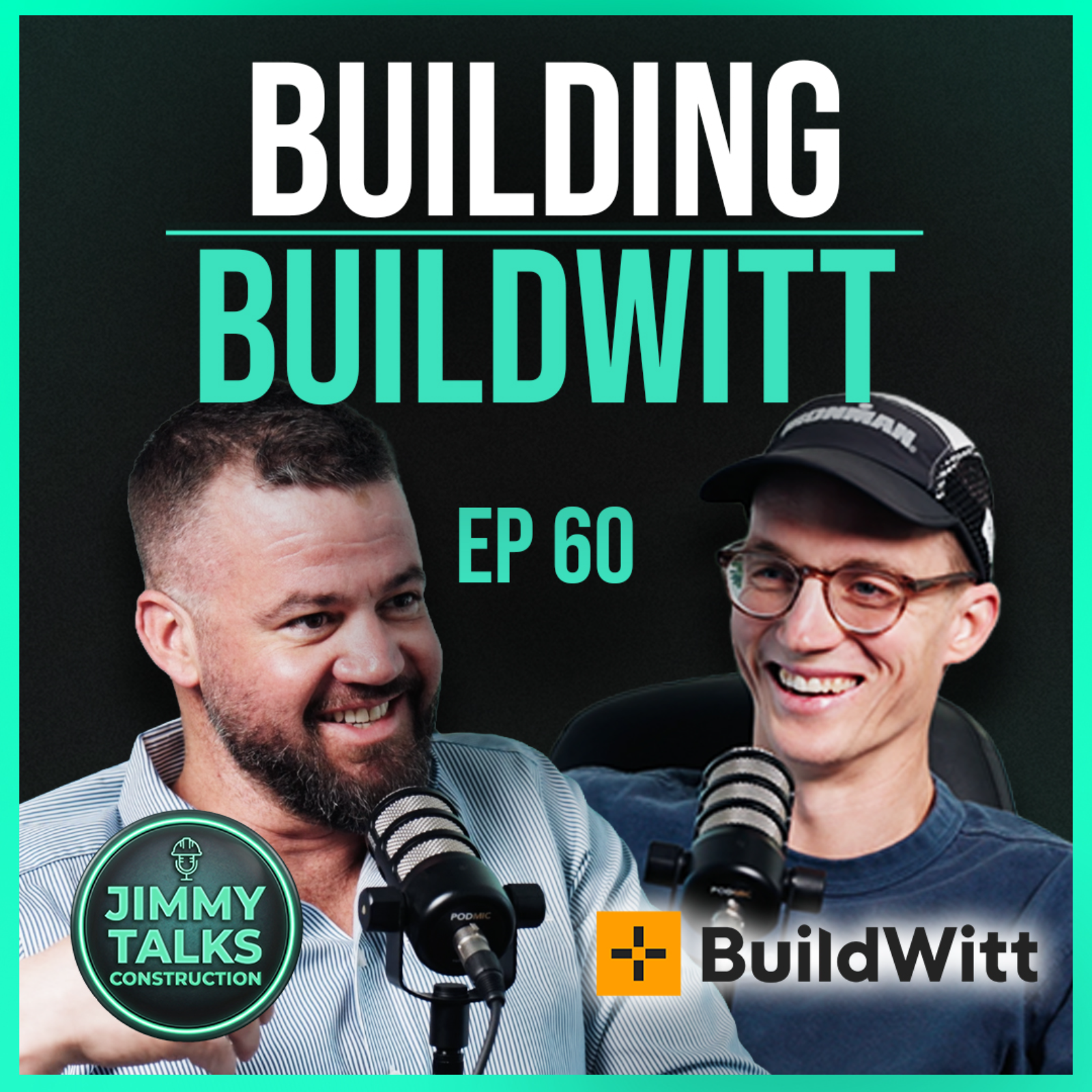 Aaron Witt: How BuildWitt Is Changing the Construction Industry | Jimmy Talks Construction