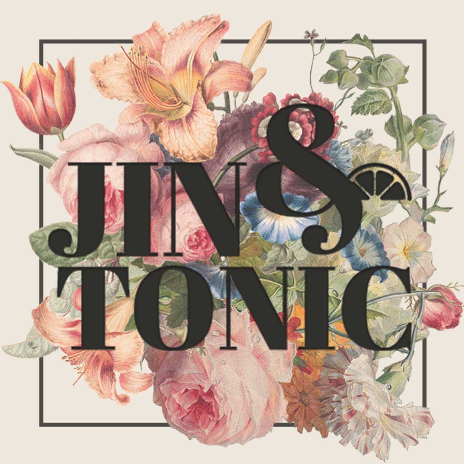 The JIN and Tonic Podcast