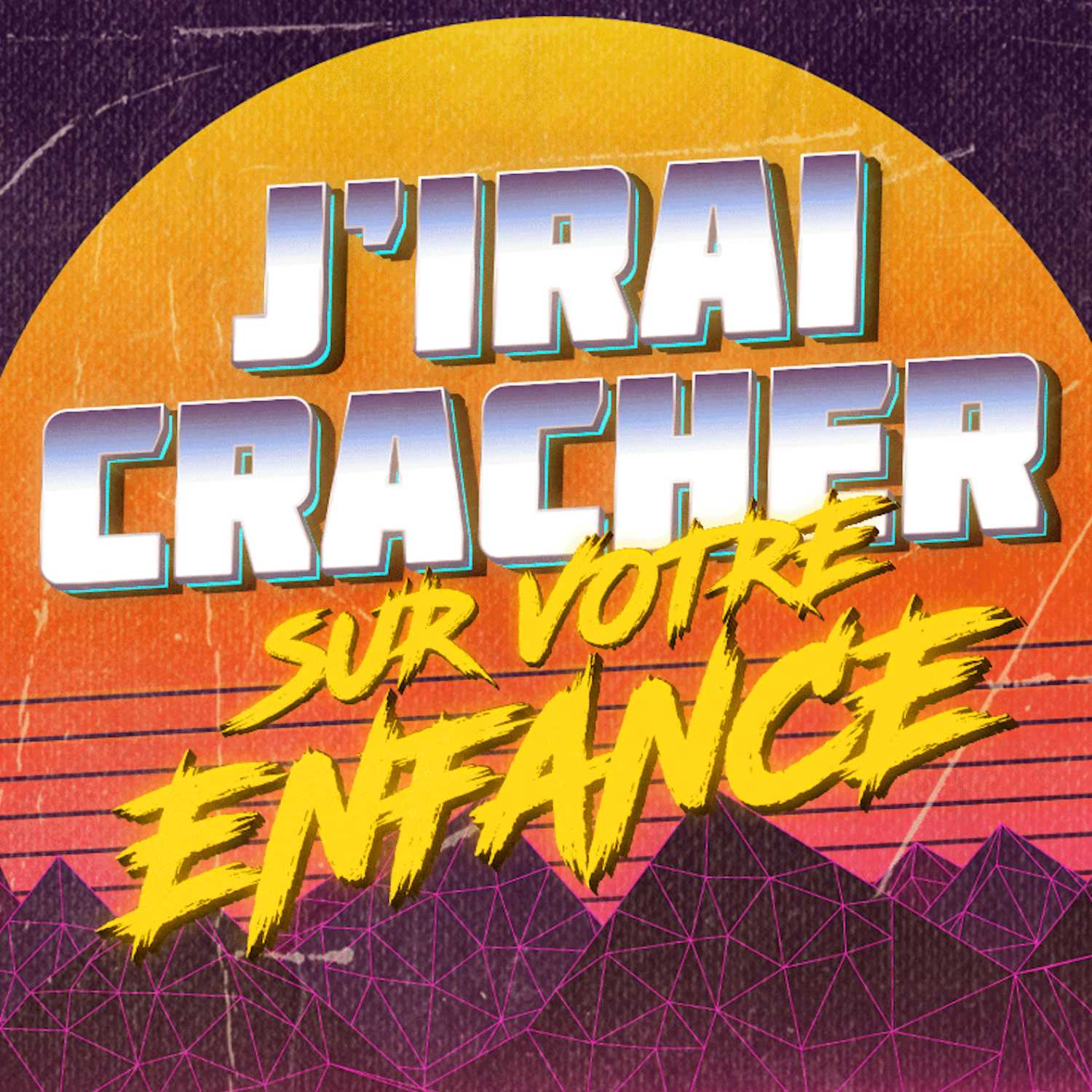 J'irai cracher sur votre enfance