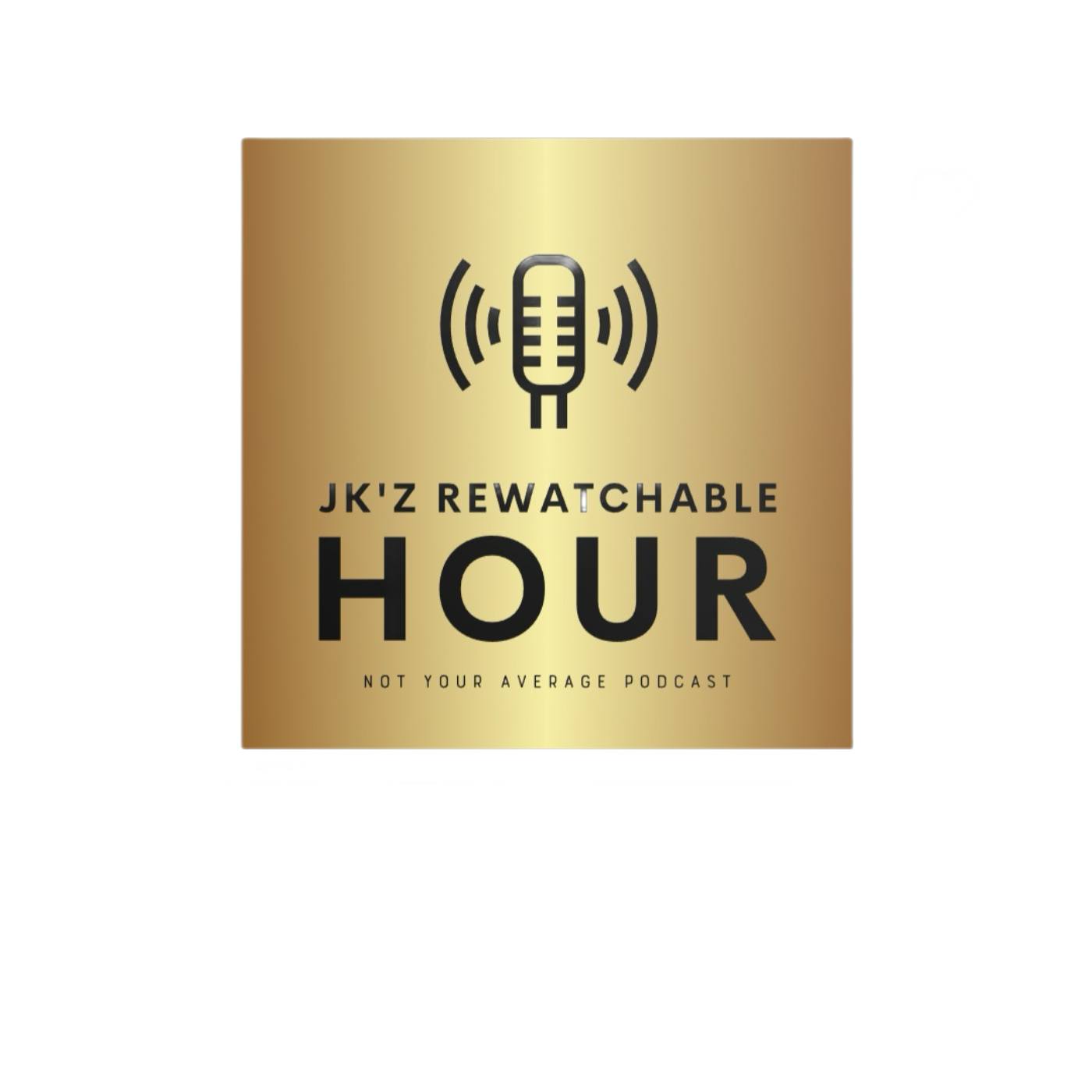 JK\'z REWATCHABLE HOUR