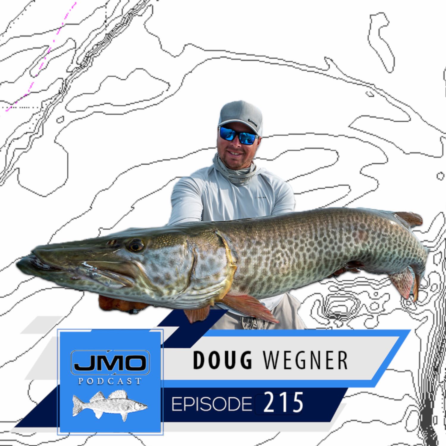 Trophy Walleyes, Smallmouth, and Musky w/ Doug Wegner | JMO Fishing 215