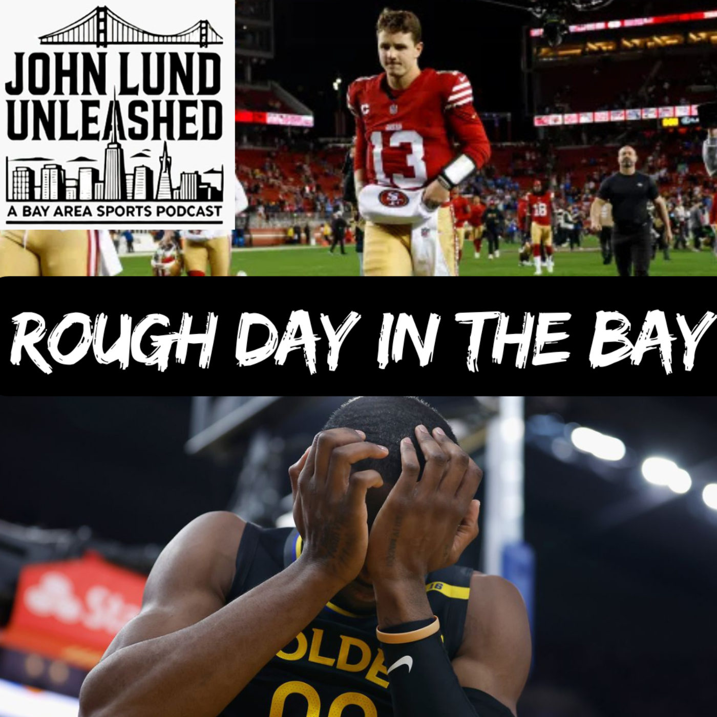 John Lund Unleashed: Another Bay Area Sports Podcast
