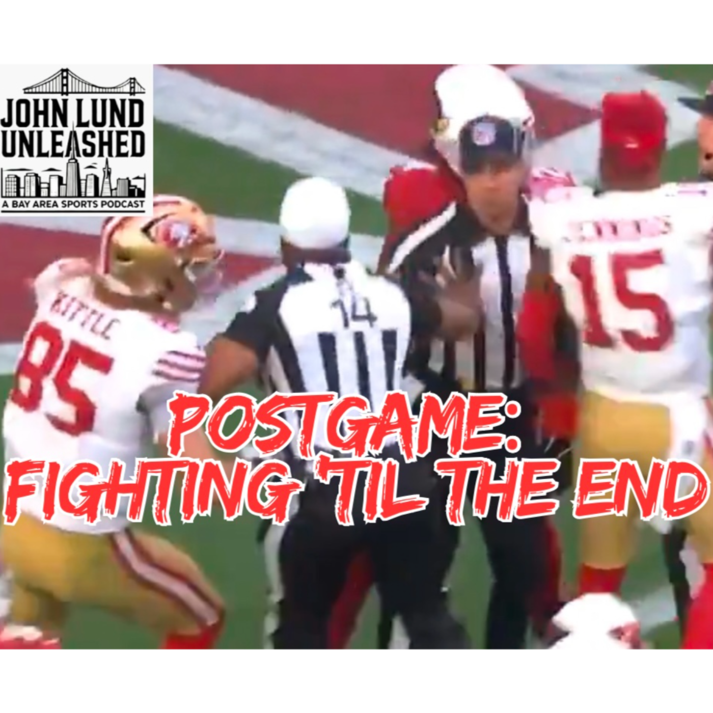 John Lund Unleashed: Another Bay Area Sports Podcast