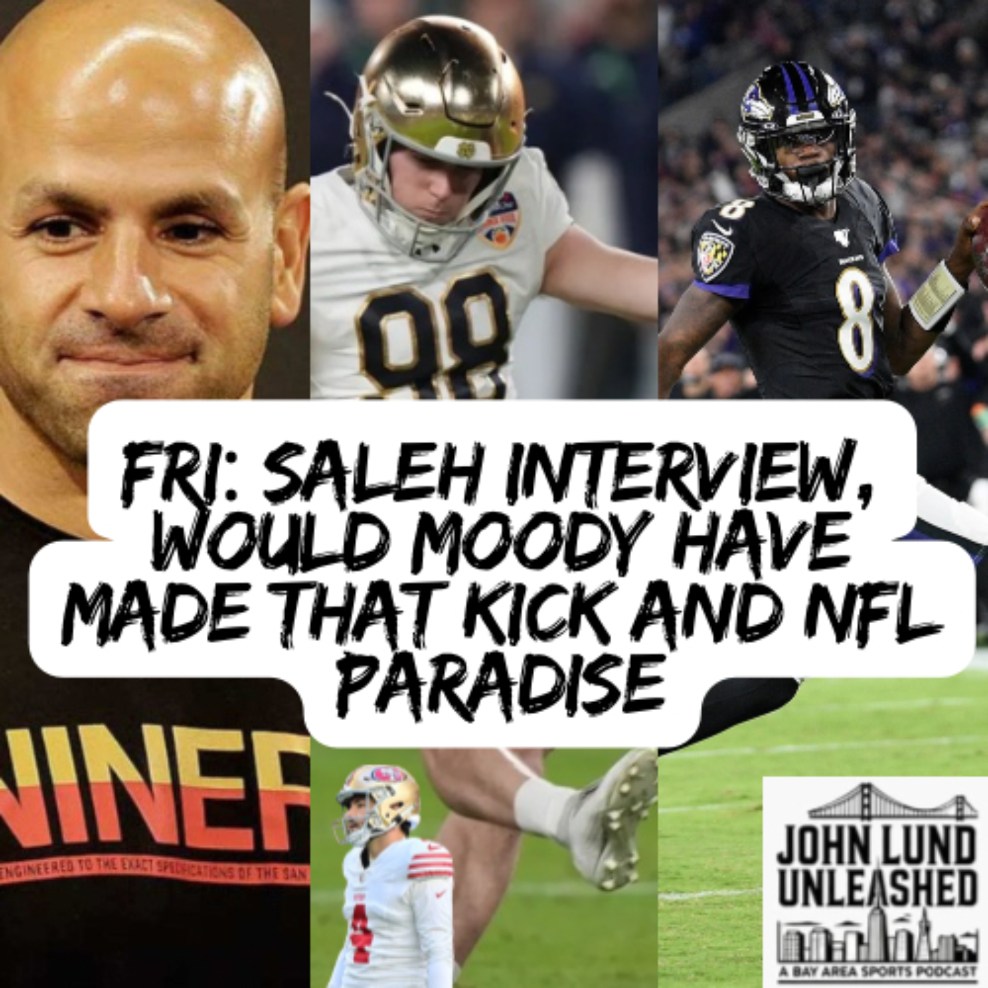 John Lund Unleashed: Another Bay Area Sports Podcast