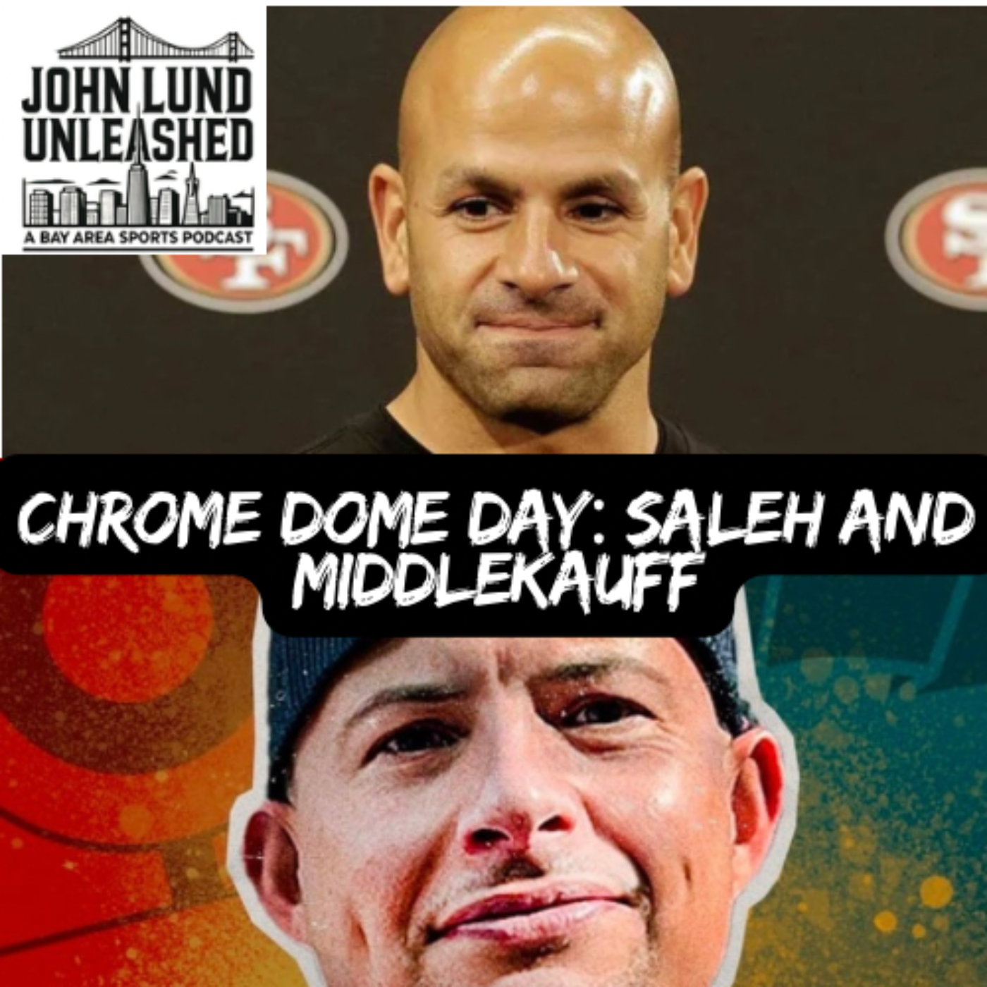 John Lund Unleashed: Another Bay Area Sports Podcast