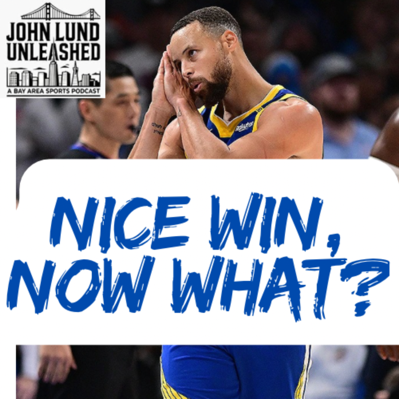 John Lund Unleashed: Another Bay Area Sports Podcast
