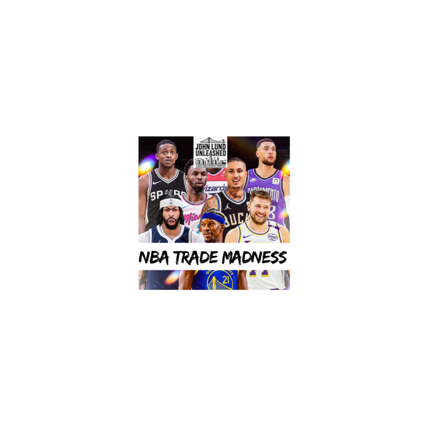 John Lund Unleashed: Another Bay Area Sports Podcast