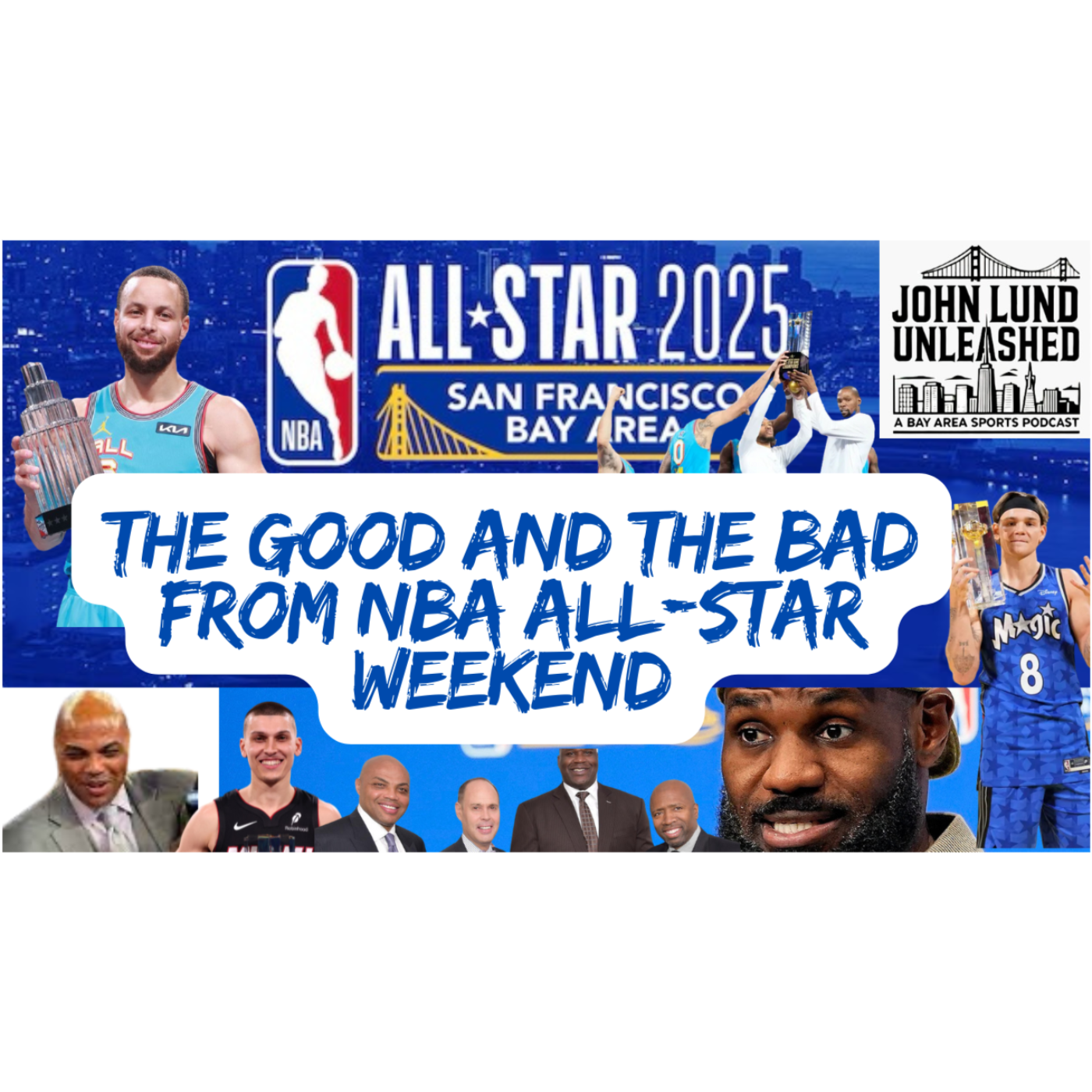 John Lund Unleashed: Another Bay Area Sports Podcast