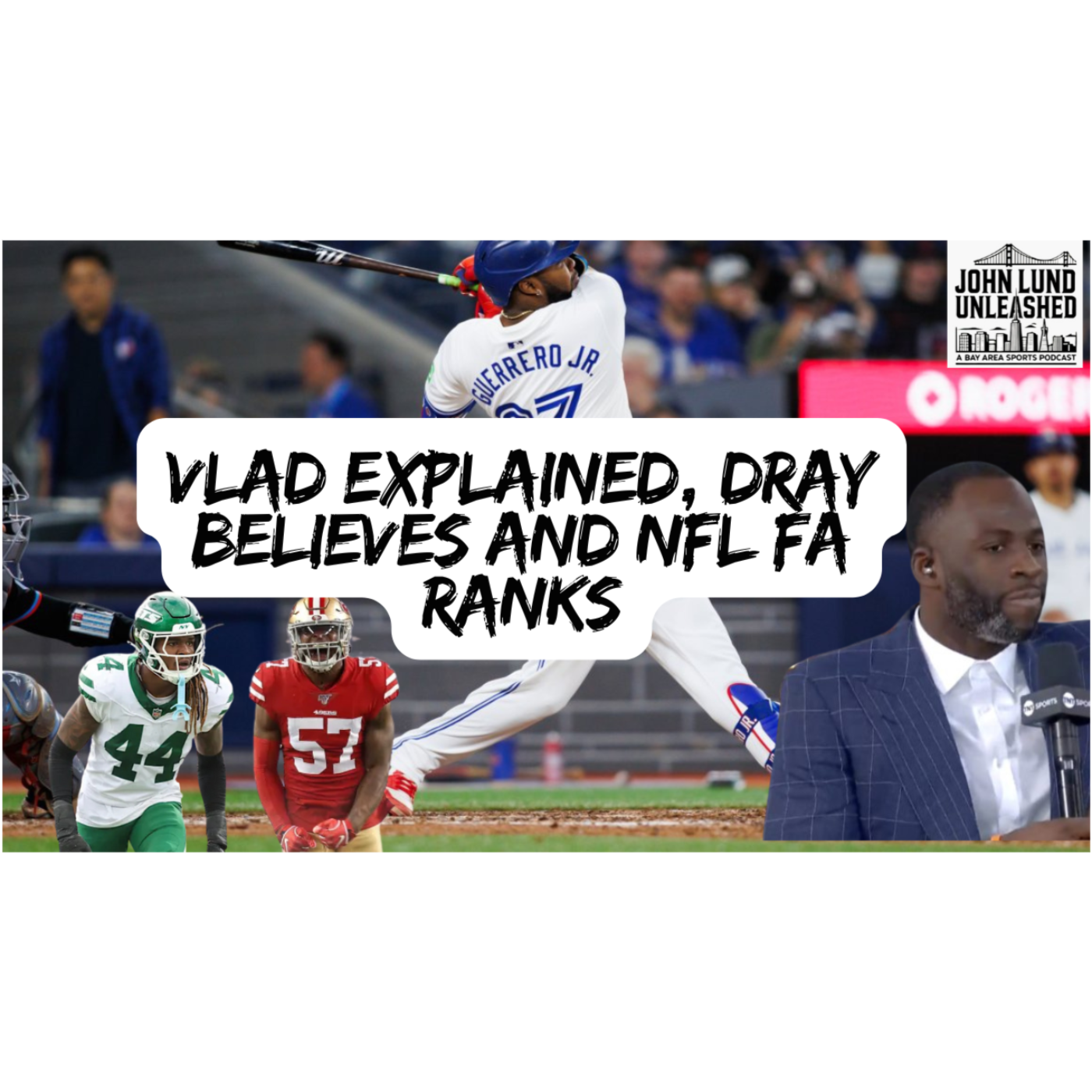 John Lund Unleashed: Another Bay Area Sports Podcast