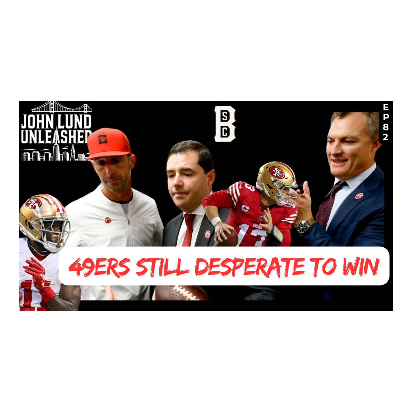 John Lund Unleashed: Another Bay Area Sports Podcast