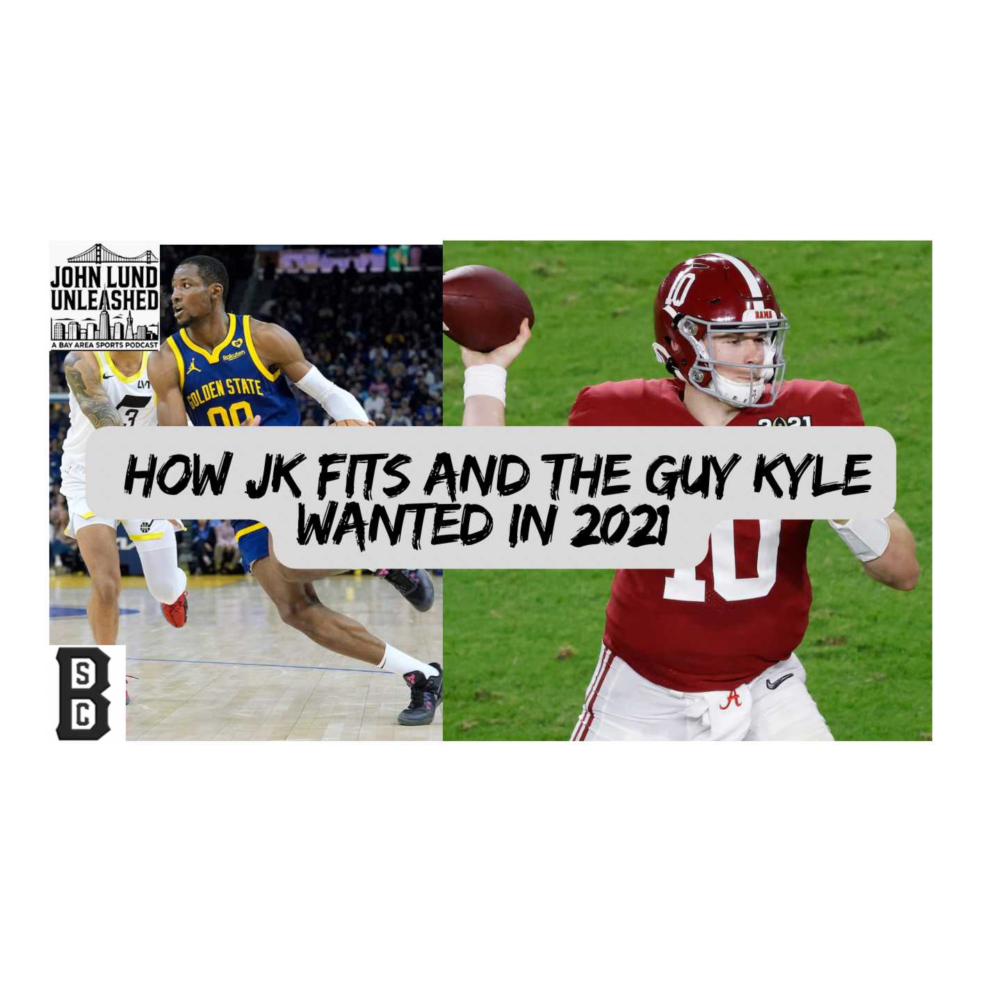 John Lund Unleashed: Another Bay Area Sports Podcast