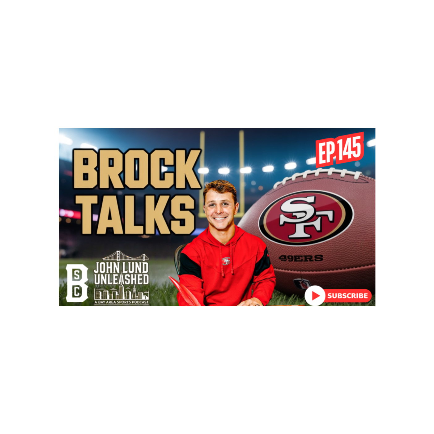 John Lund Unleashed: Another Bay Area Sports Podcast