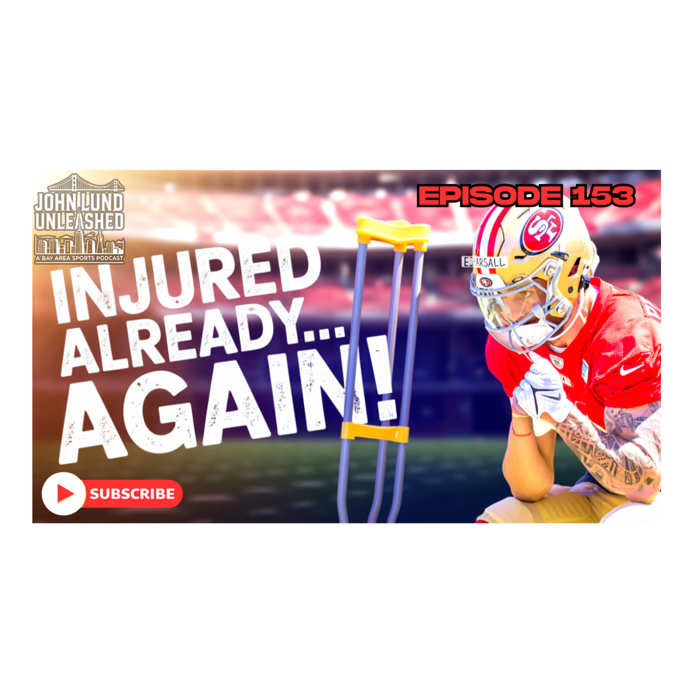 John Lund Unleashed: Another Bay Area Sports Podcast