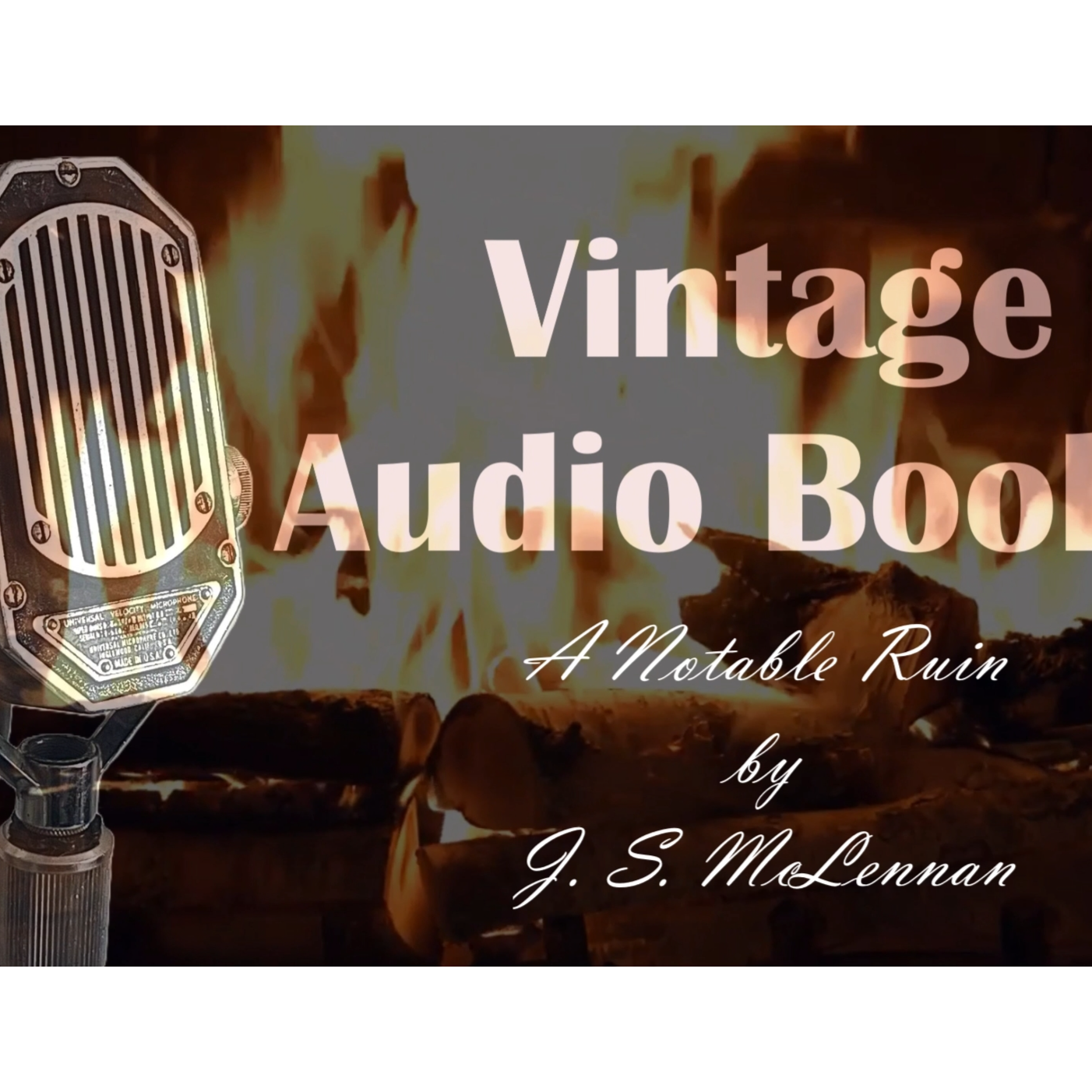 A NOTABLE RUIN  -  J S McLennan  -  Louisbourg