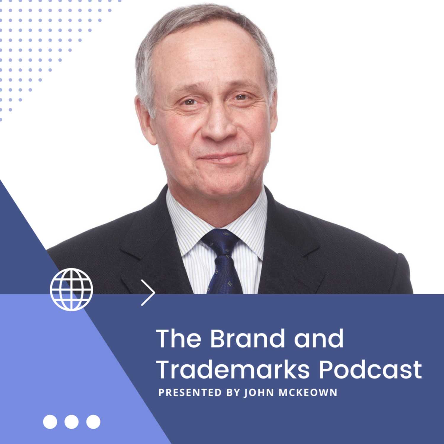 The Brand & Trademarks Podcast - Presented by John McKeown 
