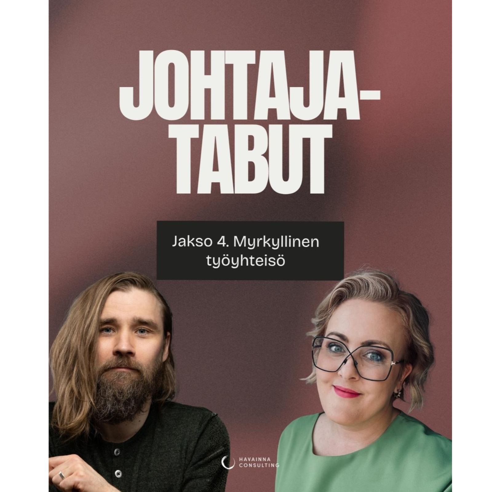 4: Myrkyllinen työyhteisö episode artwork