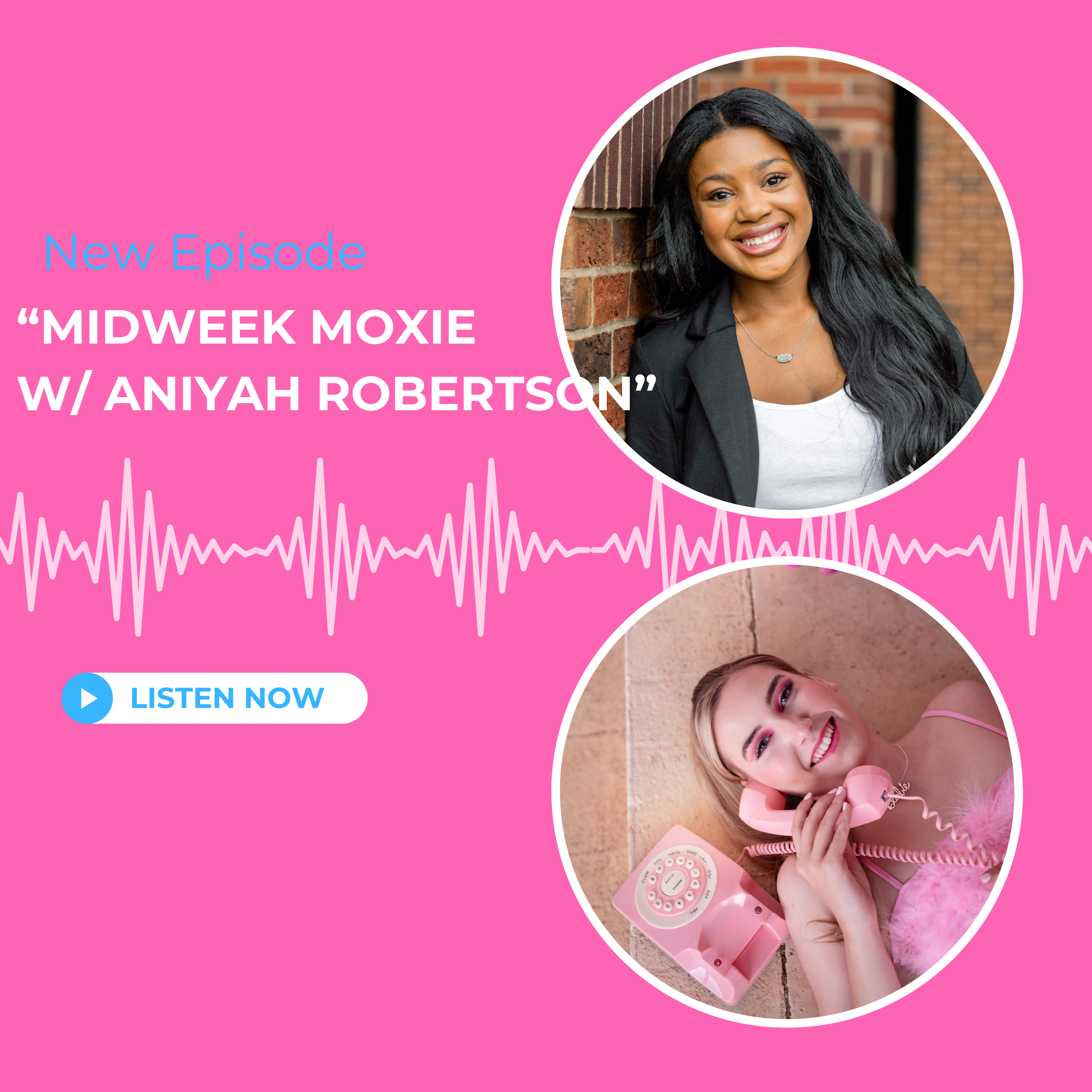 "Midweek Moxie w/ Aniyah Robertson" episode artwork