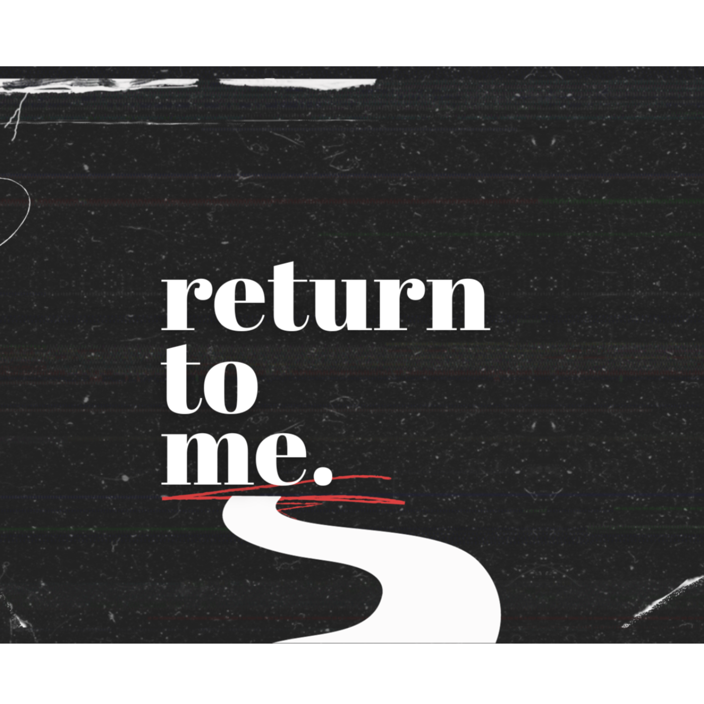 Return to Me - Remember Your Redemption [pt.1] [feat. Jesse Jarvis]