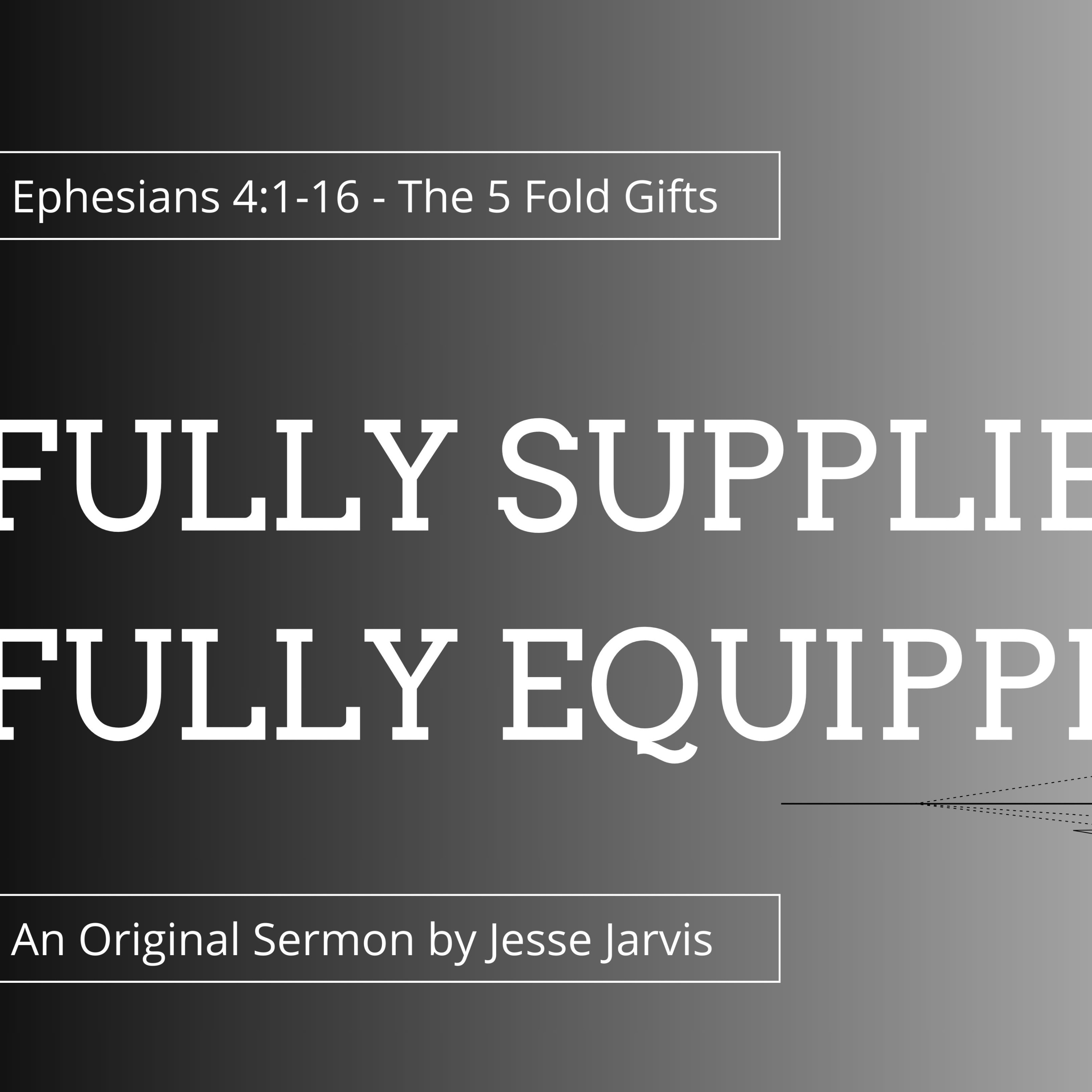 Fully Supplied, Fully Equipped: The 5-fold Leadership Gifts [feat. Jesse Jarvis]