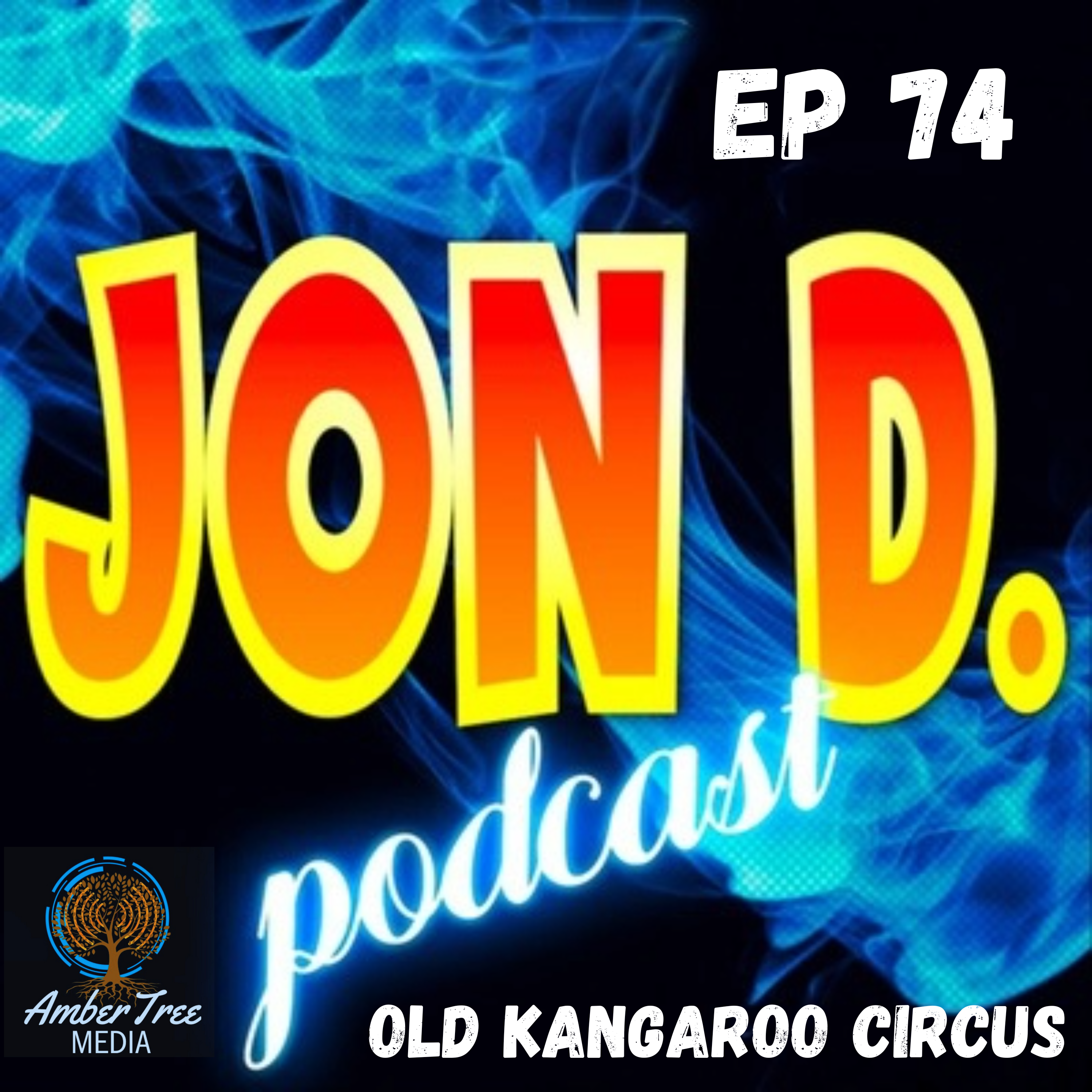 Ep 74 - Old Kangaroo Circus