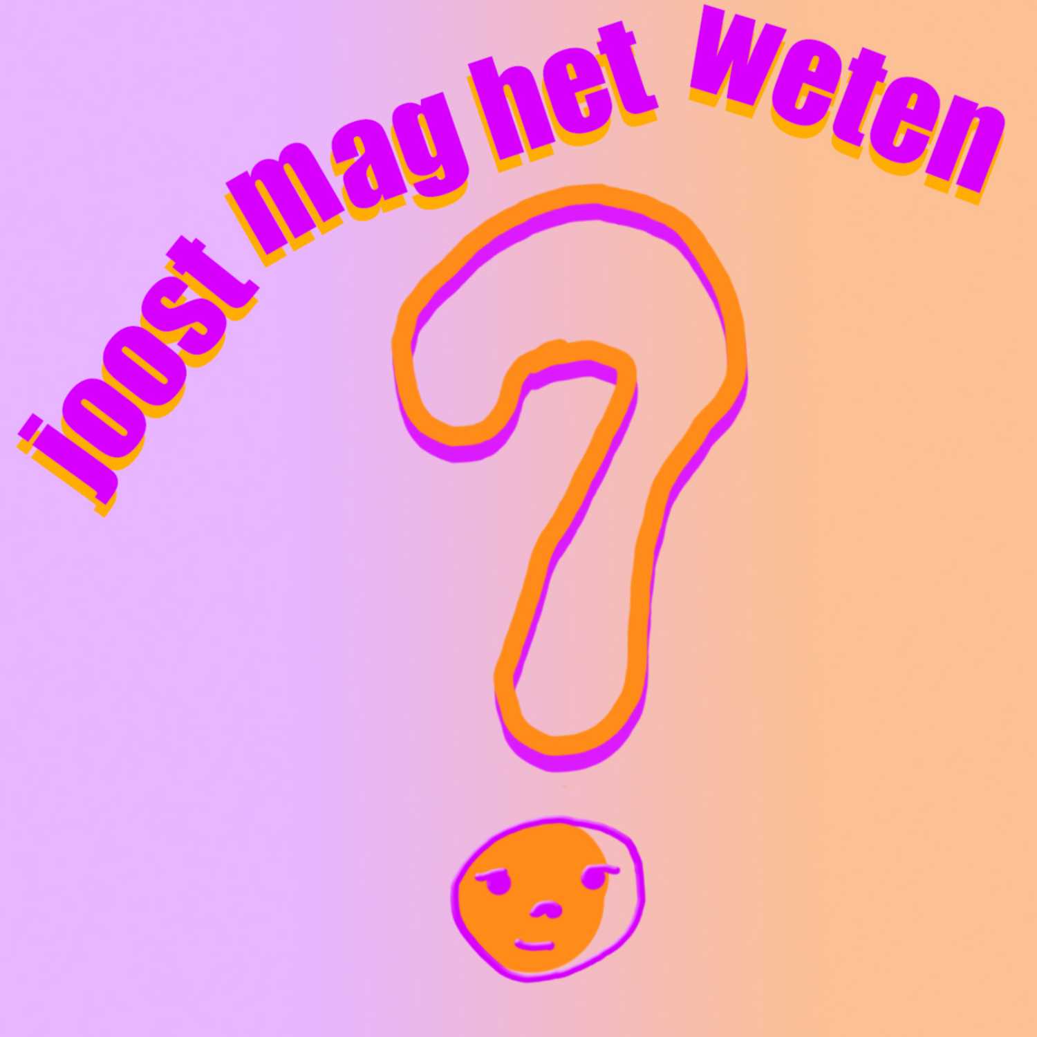 Joost mag het weten