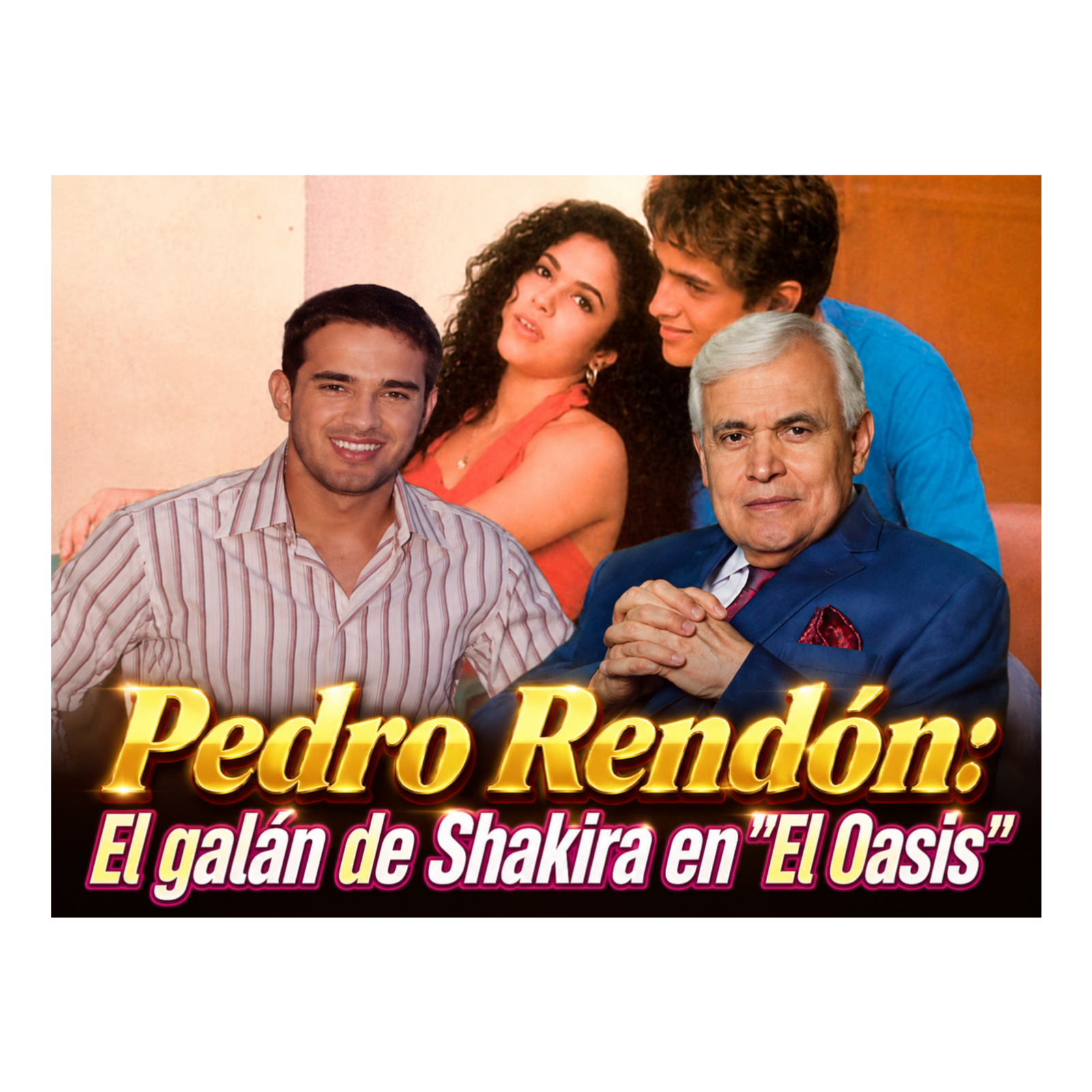 Pedro Rendón: El galán de Shakira en "El oasis" episode artwork