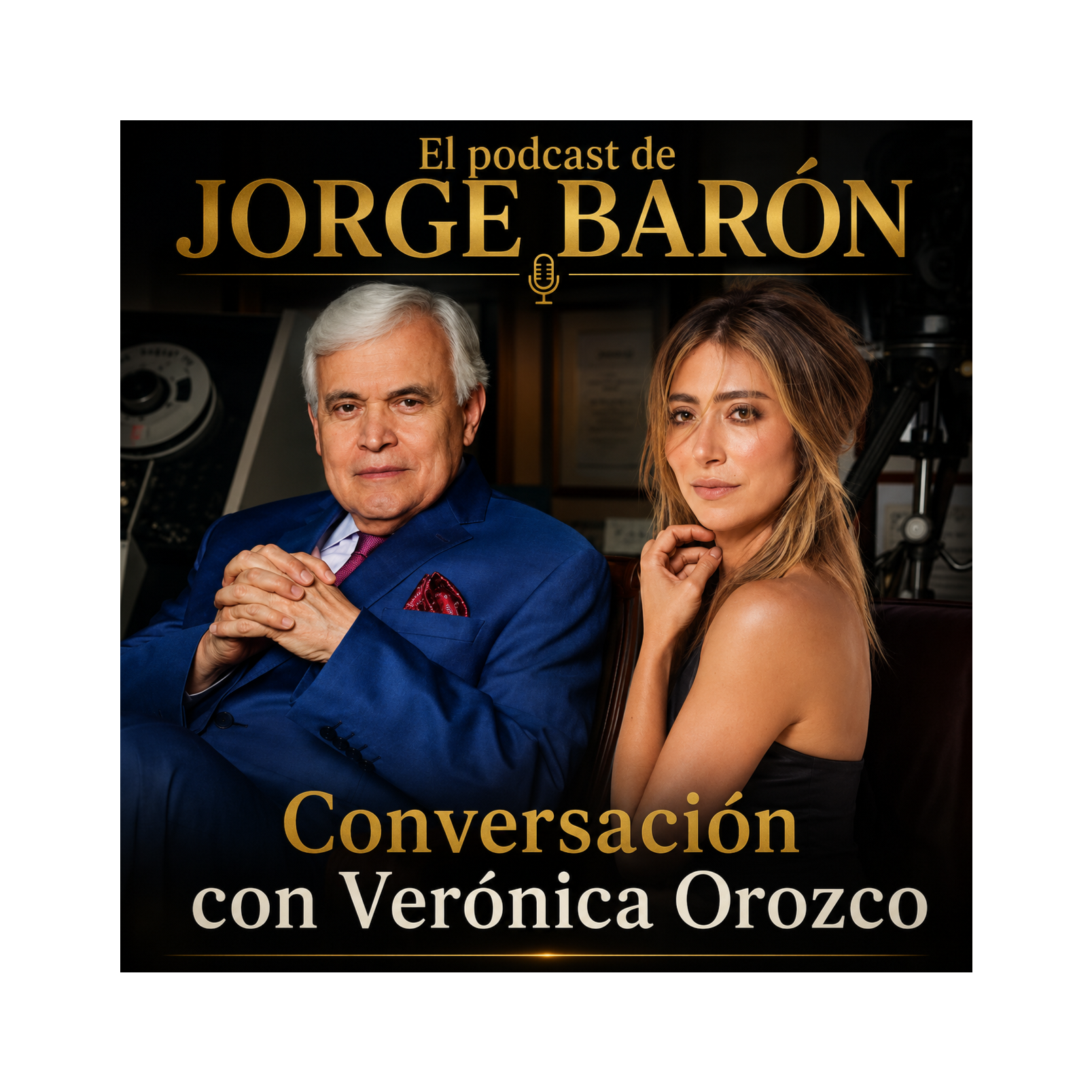 El Podcast de Jorge Barón | Conversación con Veronica Orozco episode artwork