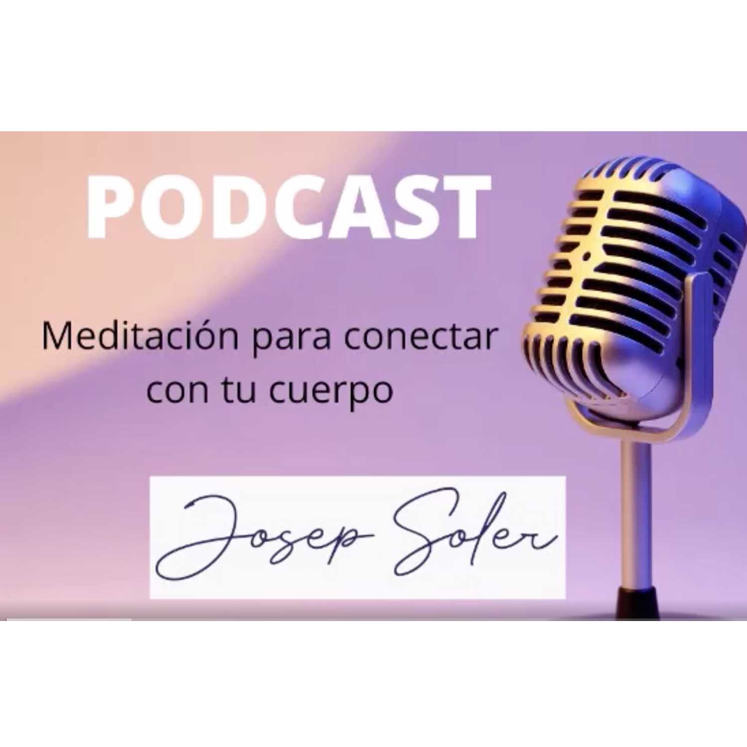 Meditación Conecta con tu Cuerpo por Josep Soler