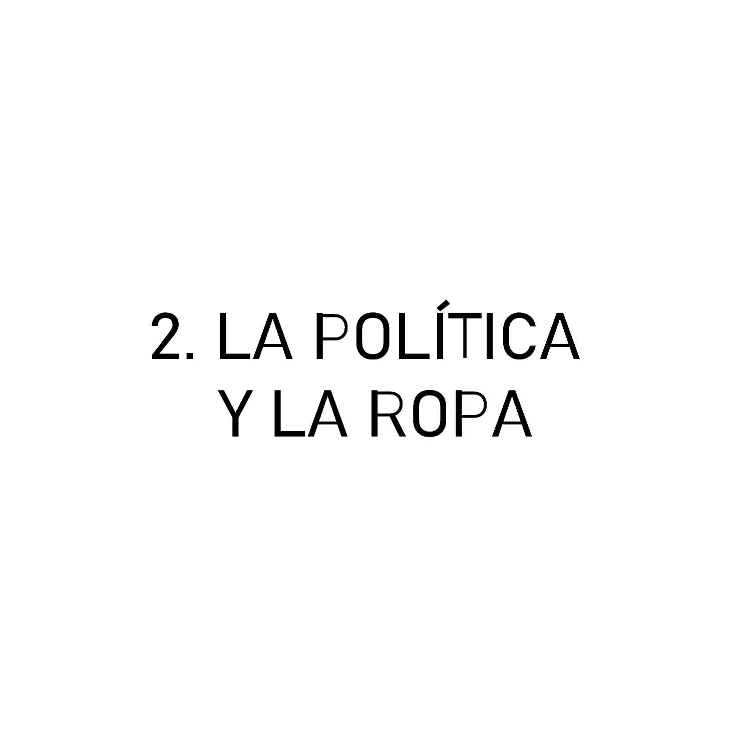 2. La política y la ropa