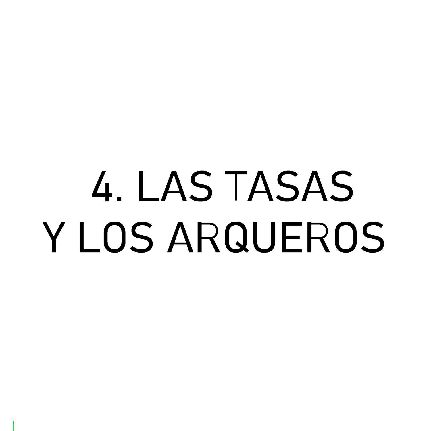 4. Las tasas y los arqueros