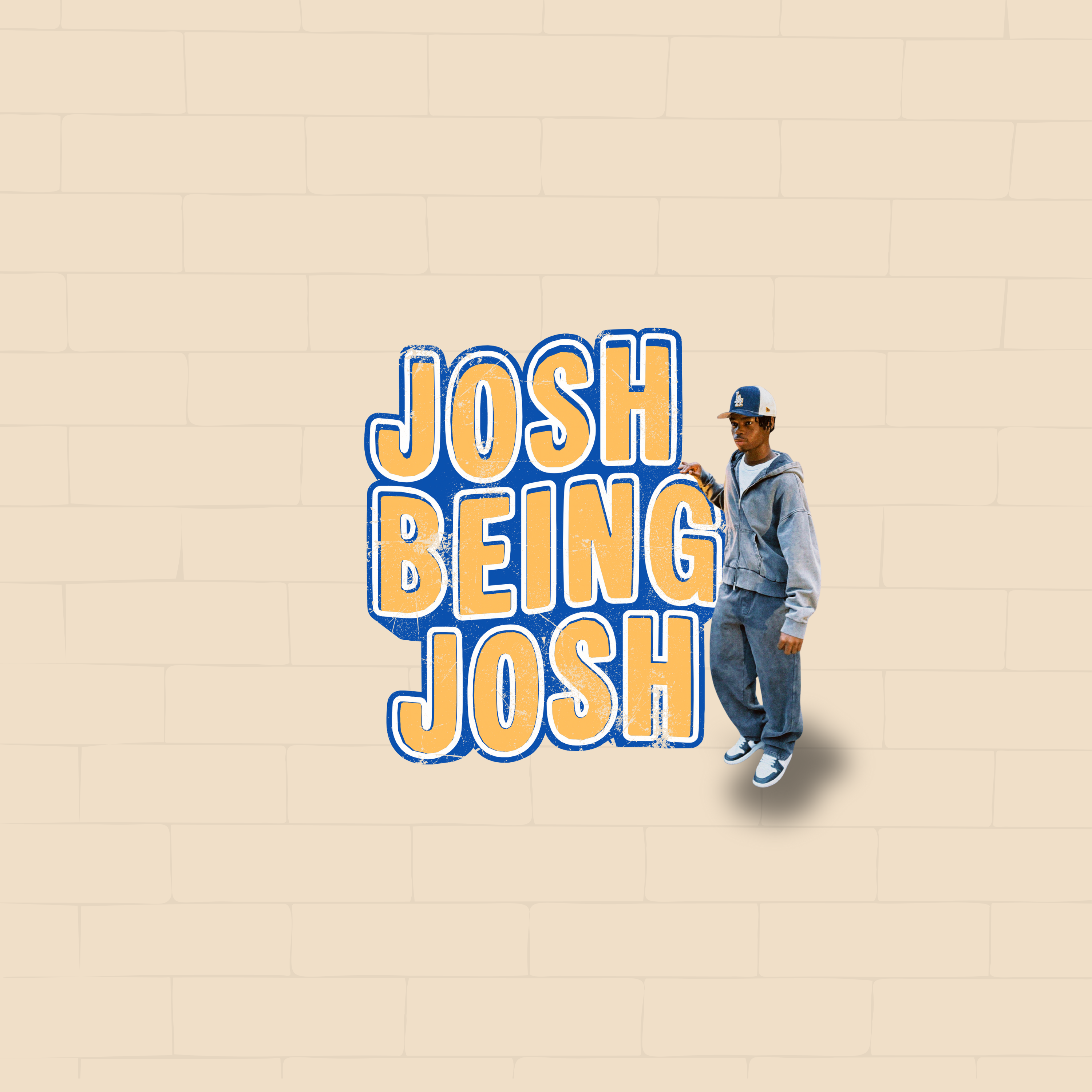 Josh Being josh