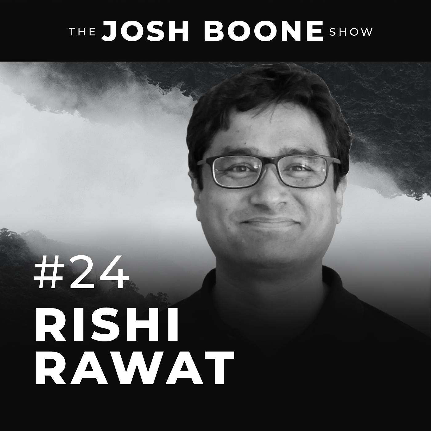 #24: Rishi Rawat – Intuition, Specialization & Buyer Psychology episode artwork