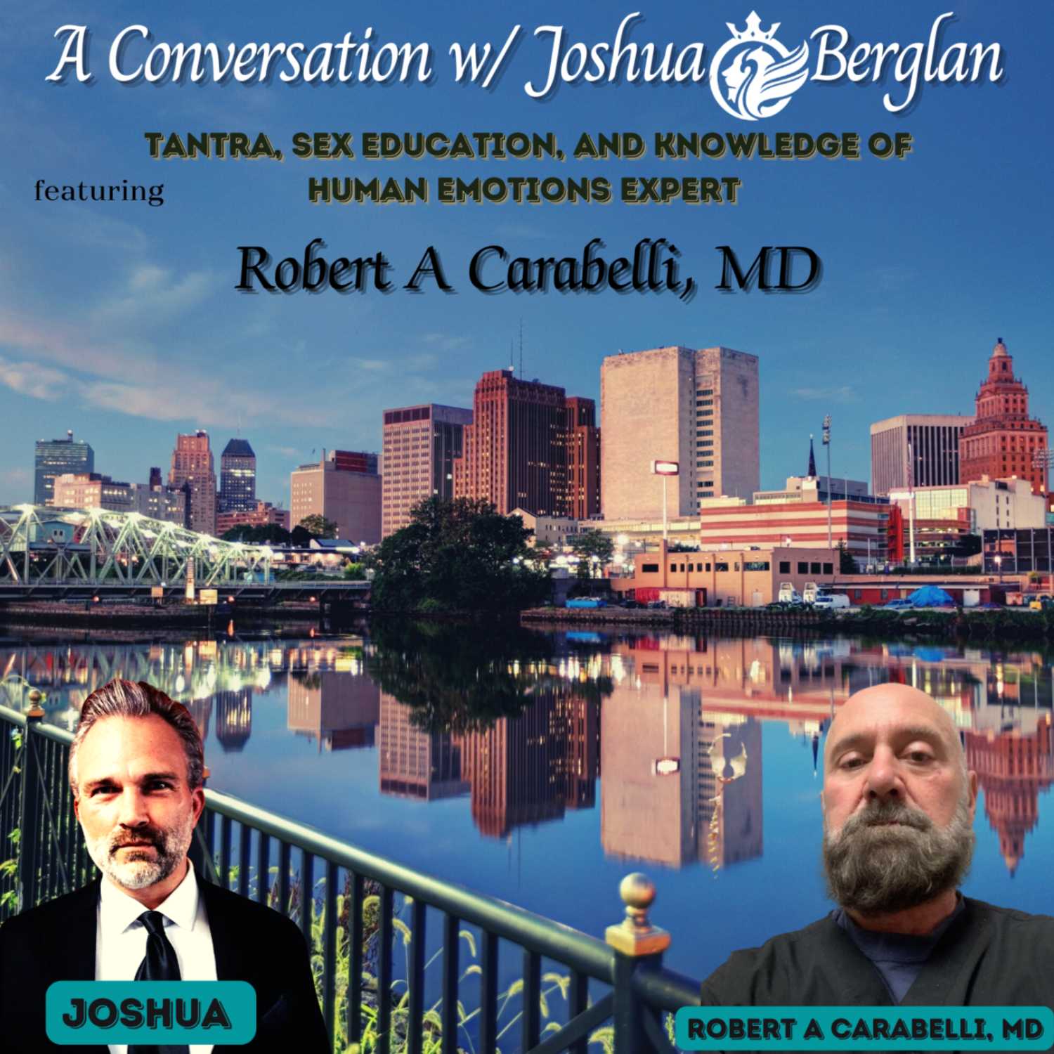 A Conversation with tantra, sex education, and knowledge of human emotions expert Robert A Carabelli, MD