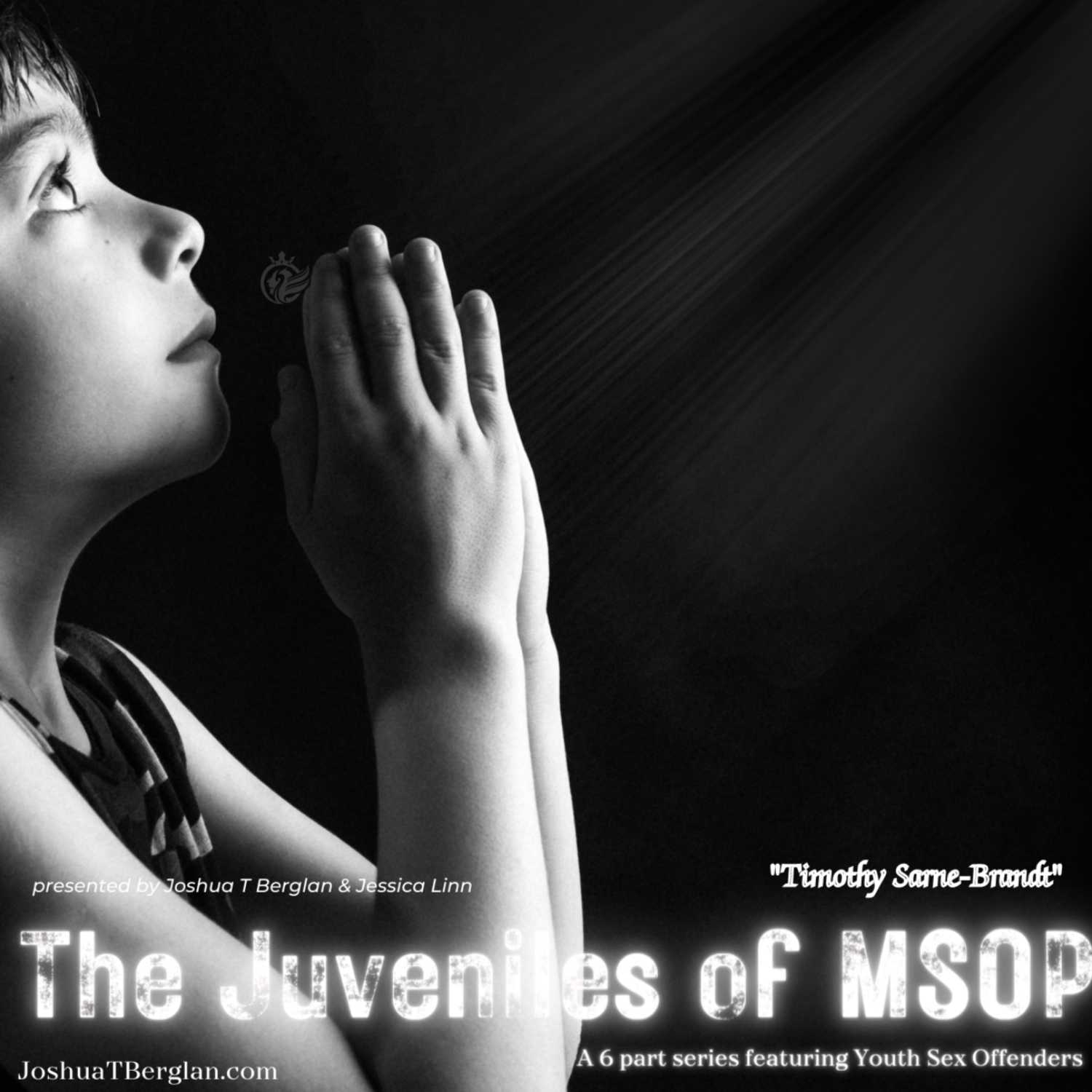 The Juveniles of MSOP "Timothy Sarne-Brandt" by Joshua T Berglan