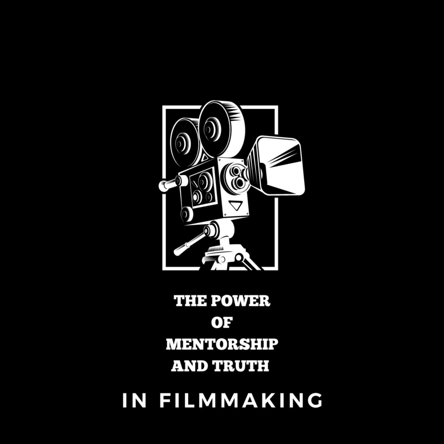 The Power of Mentorship and Truth in Filmmaking