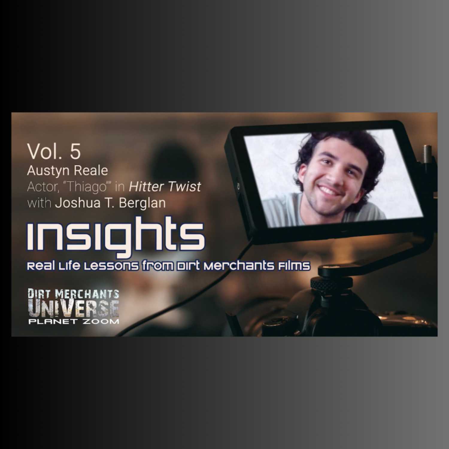 Insights Vol 5 with Joshua T Berglan and Austyn Reale