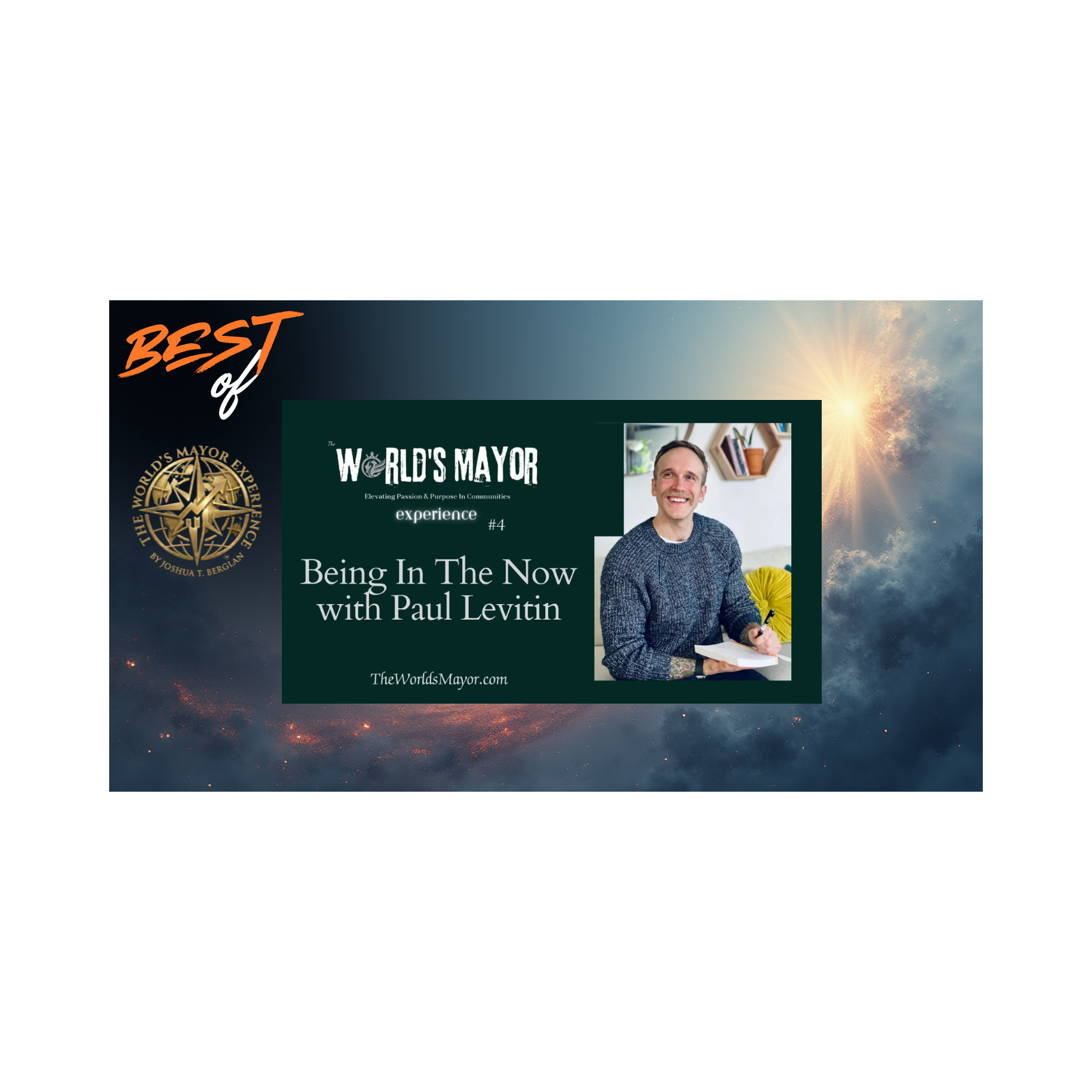 Mastering the Now: Paul Levitin on Self-Mastery, Letting Go of Control, and Finding Peace in the Present - best of