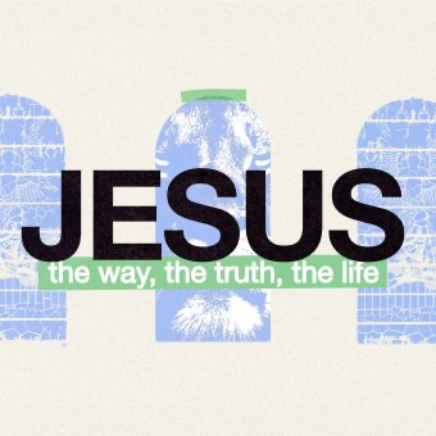 Jesus | The Life | Week 3