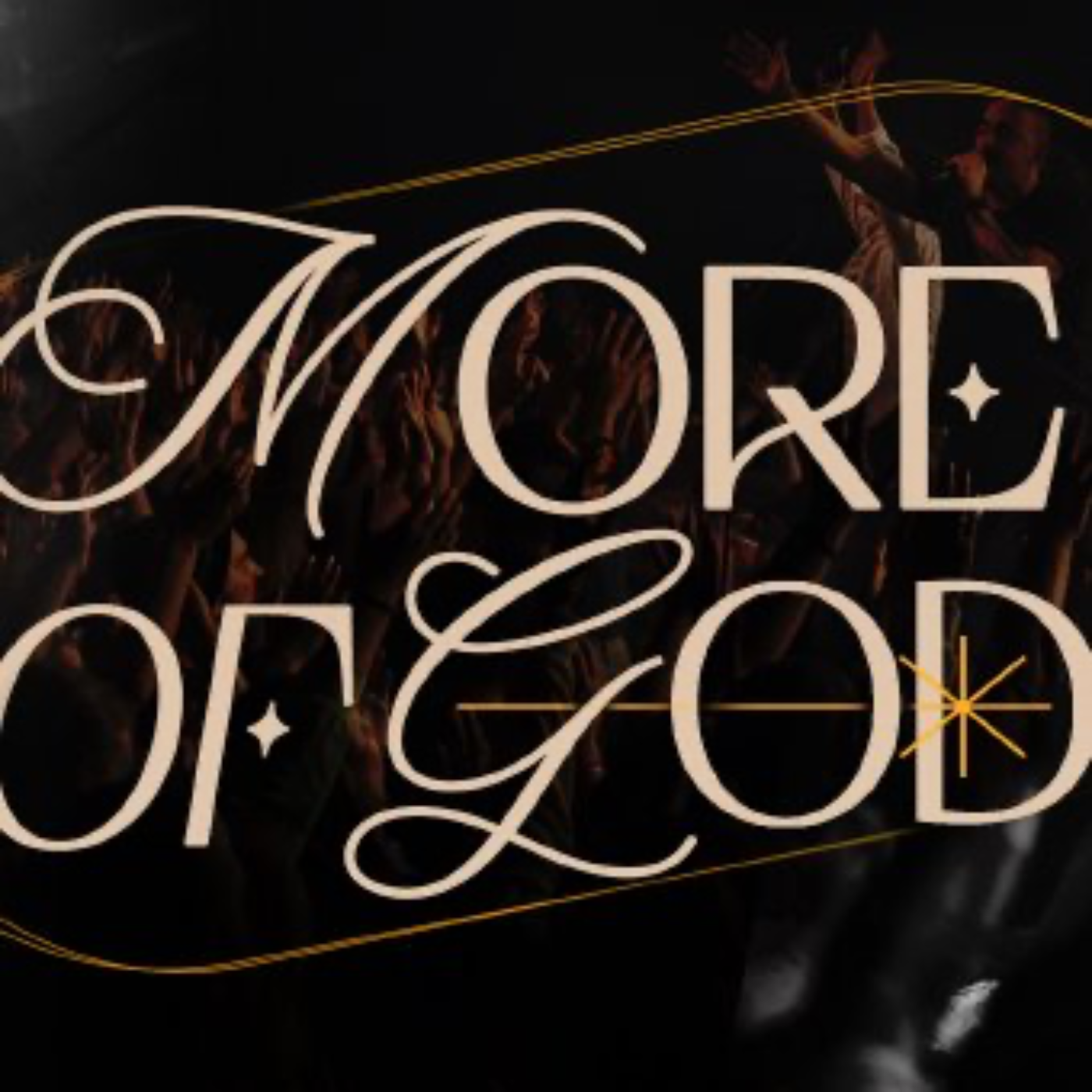 More Of God | Week 2 