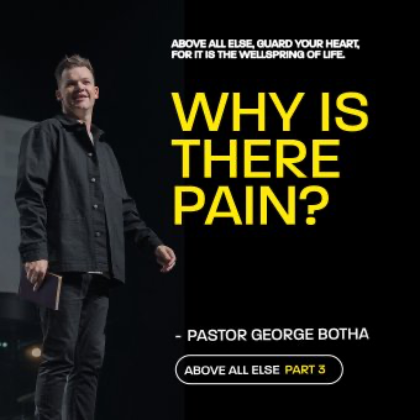 Why Is There Pain? | Above All Else | Week 3