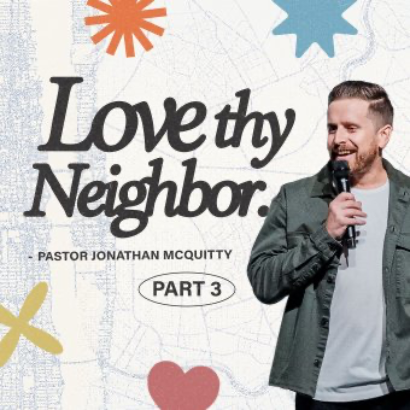 Love Thy Neighbor | Week 3