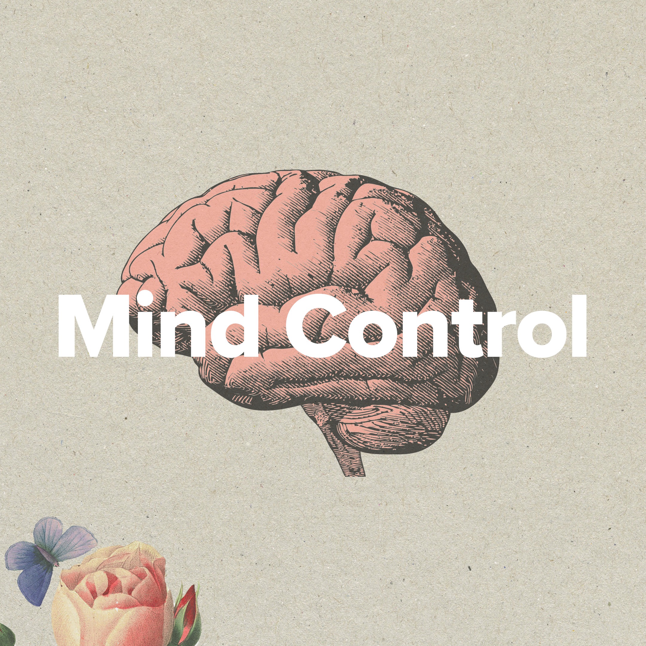 Mind Control (Week Three)