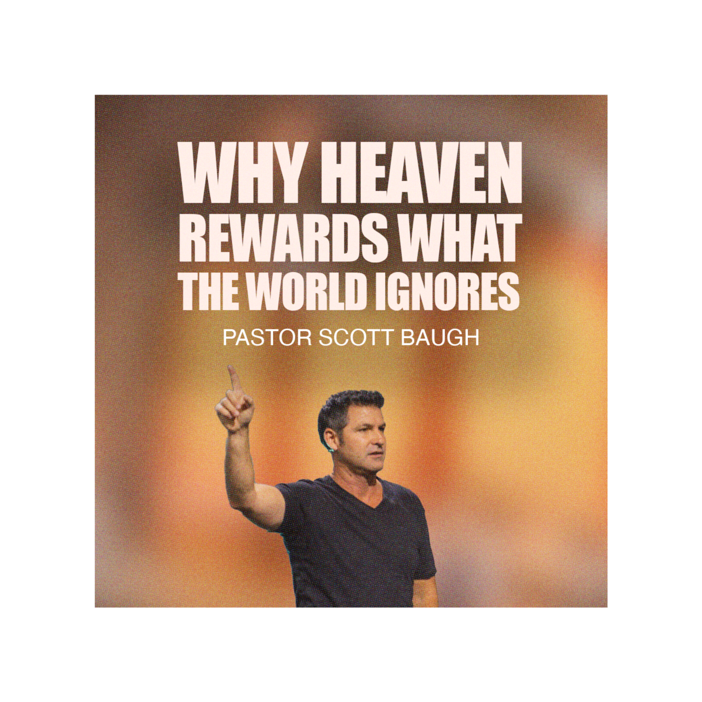 Why Heaven Rewards What The World Ignores